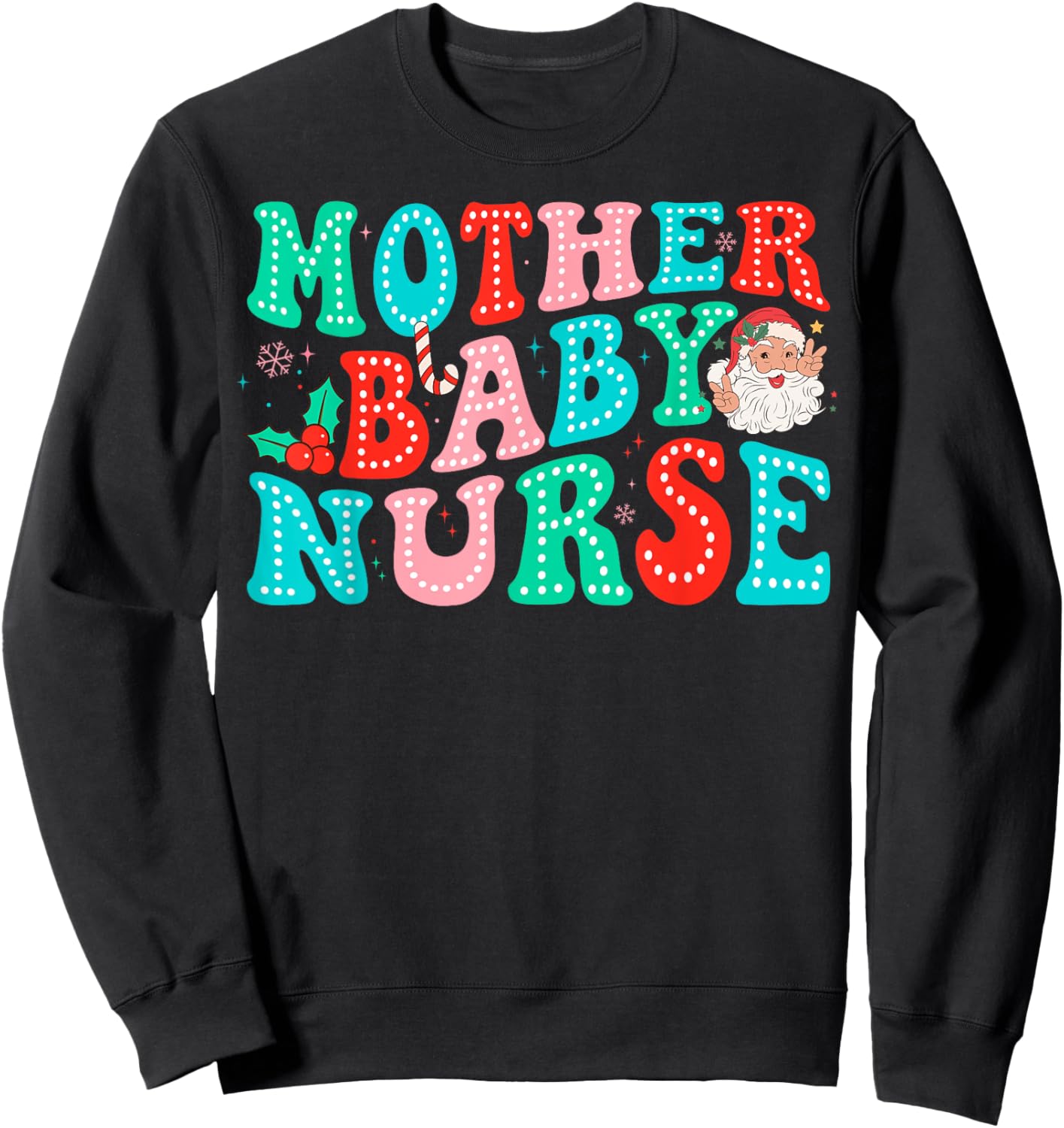 Mother Baby Nurse Christmas Postpartum Nursing NP RN Squad Sweatshirt - Sweatshirt | Black