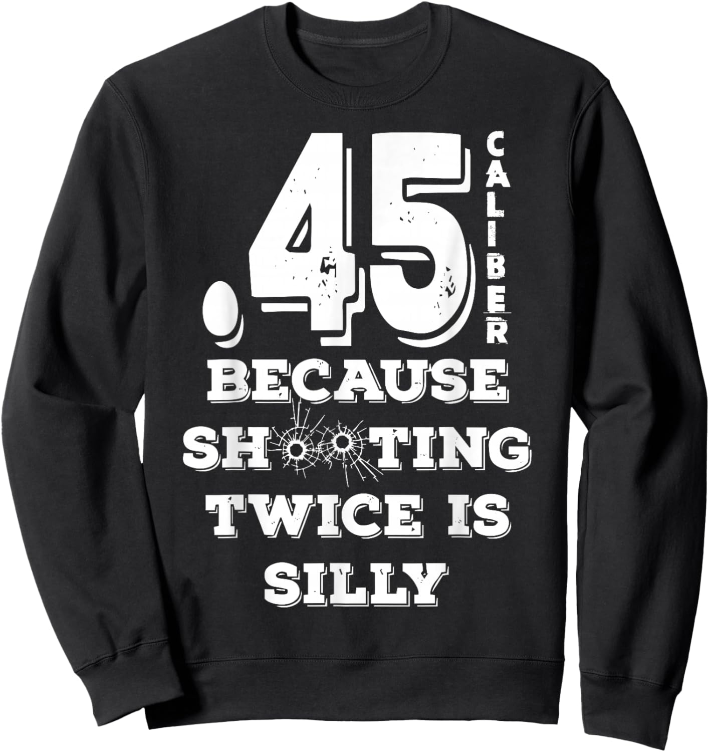 2nd Amendment - Proud US Patriot - .45 Caliber Sweatshirt - Sweatshirt | Black