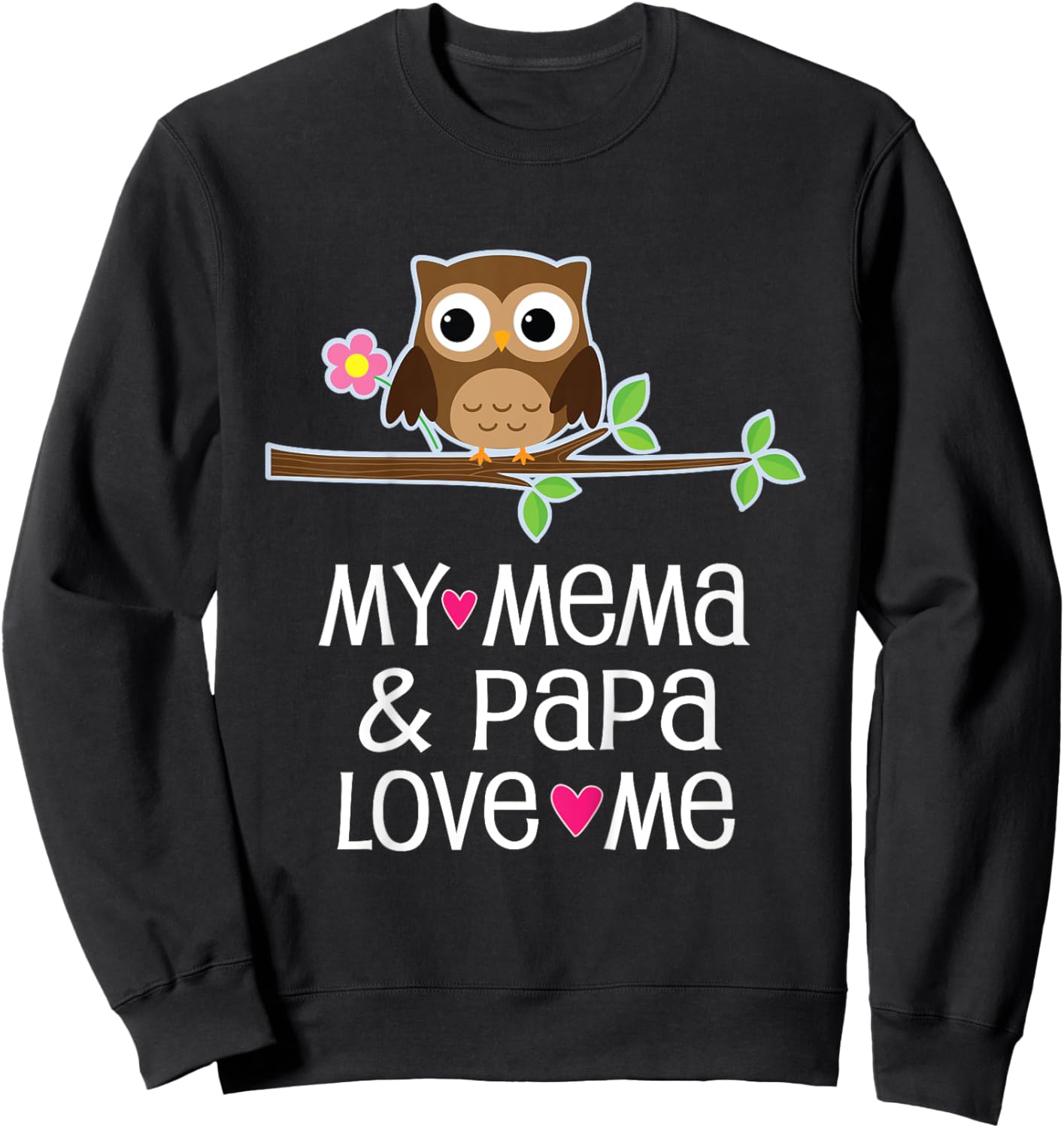 My Mema and Papa Love Me Sweatshirt - Sweatshirt | Black