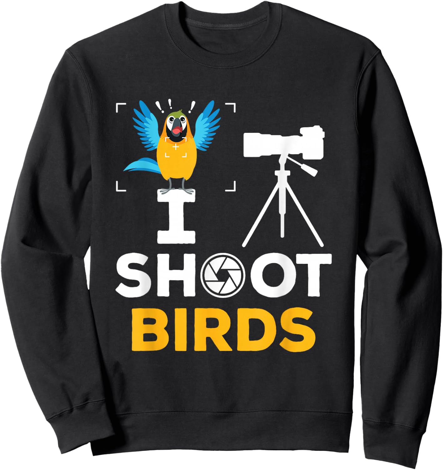 I Shoot Birds - Funny Photographer Bird Photography Sweatshirt - Sweatshirt | Black