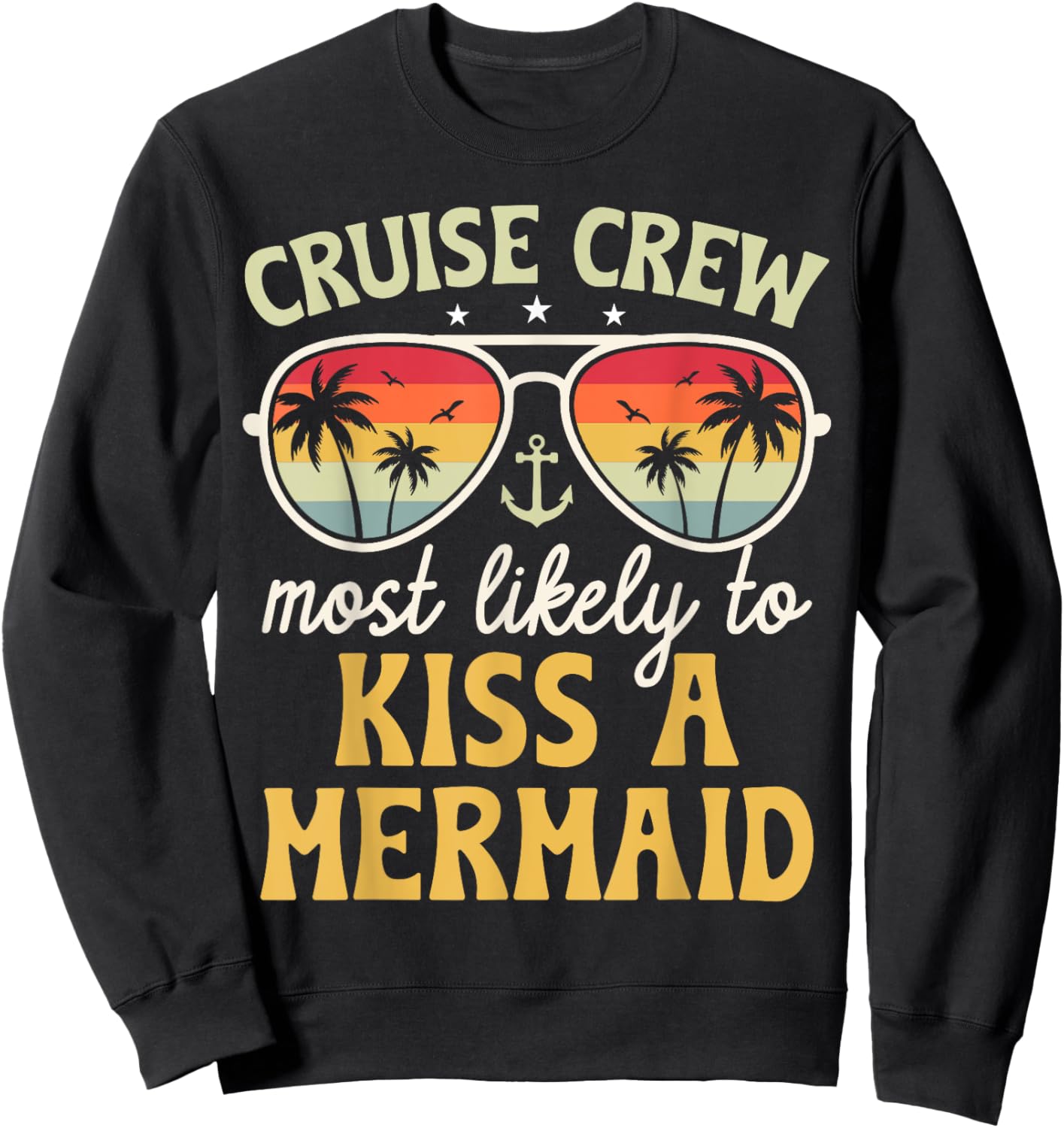 Most Likely To Kiss A Mermaid Matching Family Cruise 2025 Sweatshirt - Sweatshirt | Black