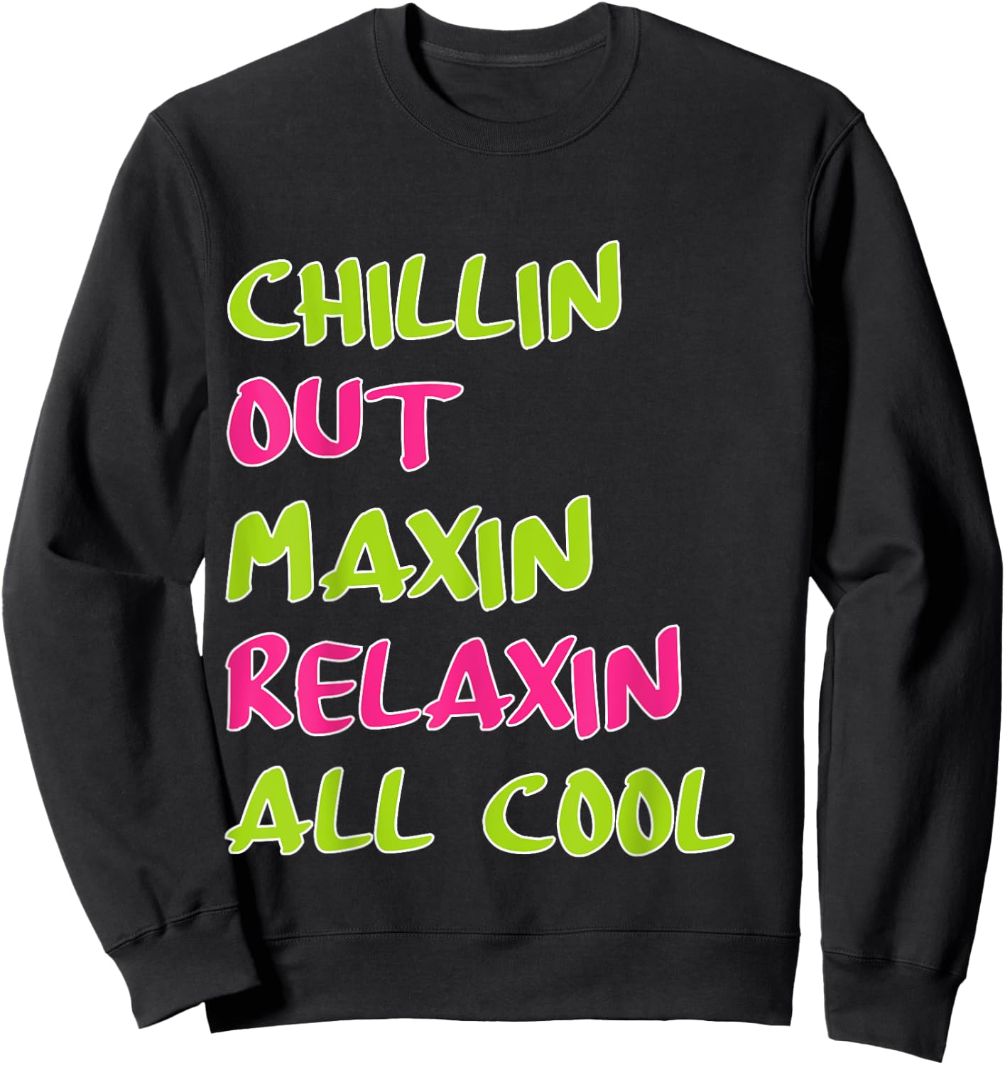 Chillin Out Maxin Relaxin All Cool Bel Air Sweatshirt - Sweatshirt | Black