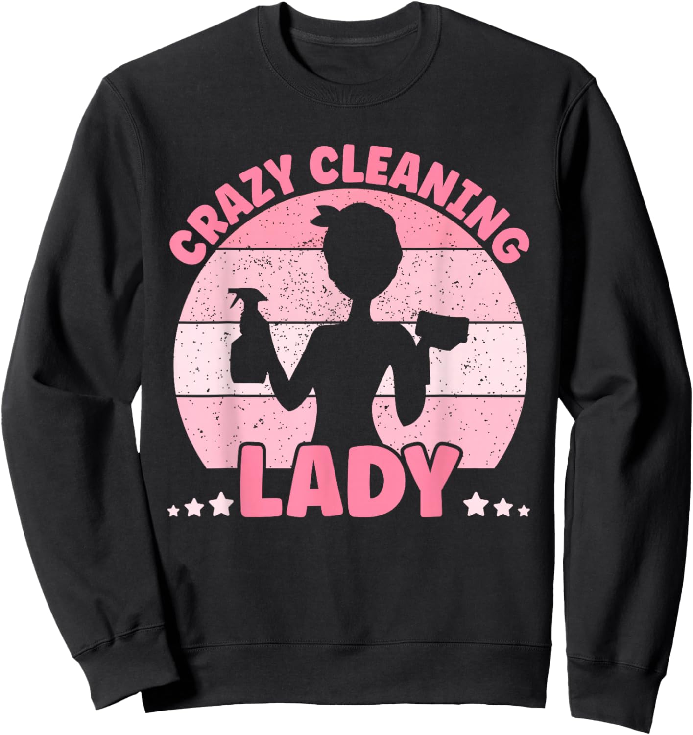 Crazy Cleaning Lady, Housekeeper, Cleaning Lover, Hotel Team Sweatshirt - Sweatshirt | Black
