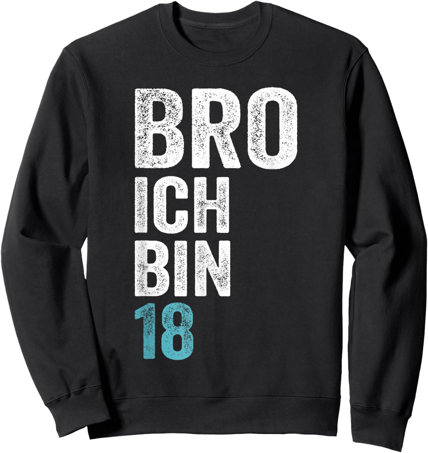 Bro ich bin 18 Jahre alt Geburtstagsgeschenk 18. Geburtstag Sweatshirt - Sweatshirt | Black