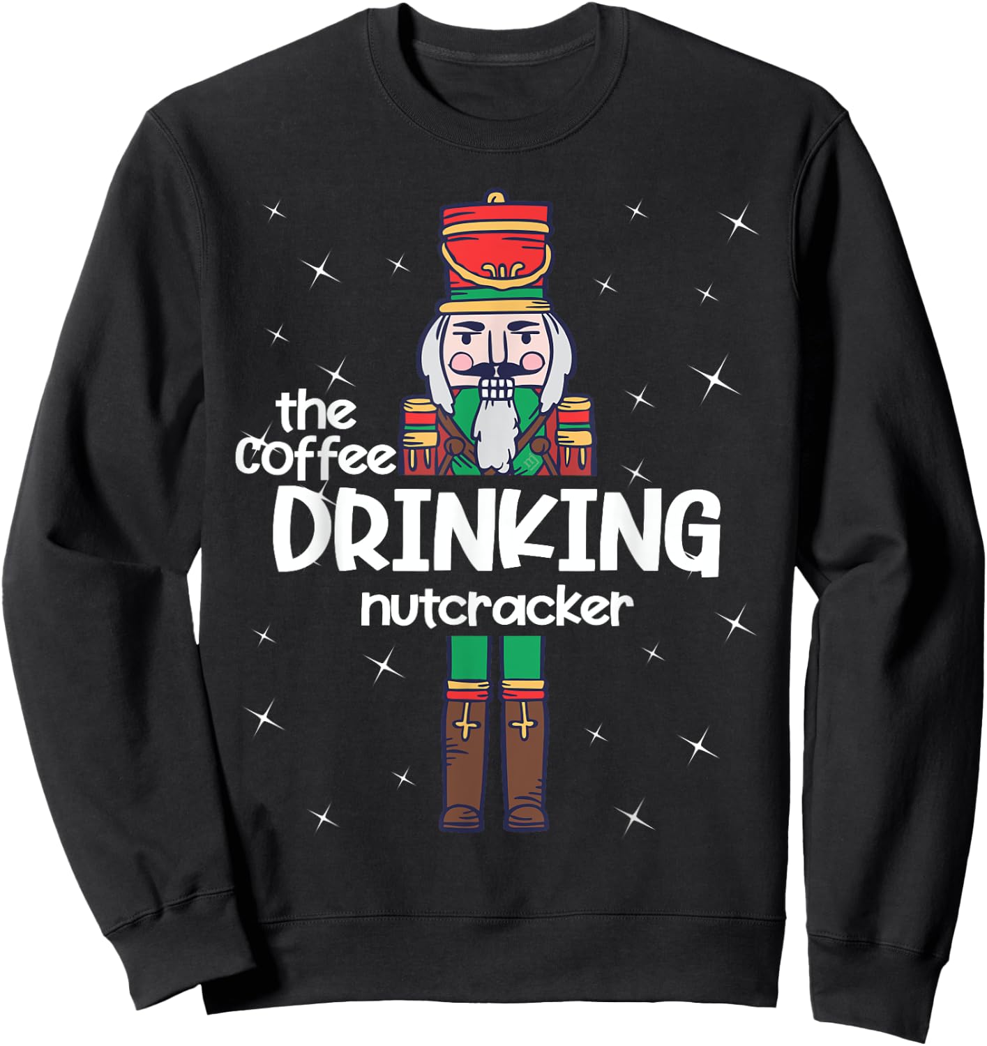 Coffee Nutcracker Family Matching Funny Pajama Sweatshirt - Sweatshirt | Black