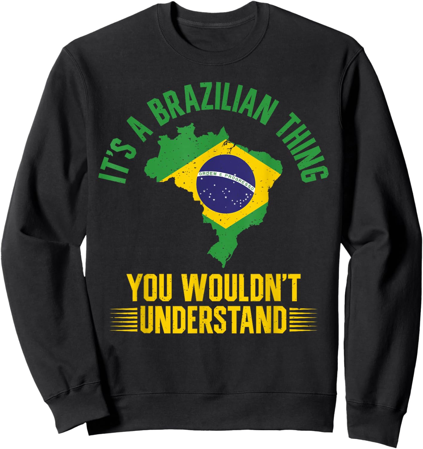 Its a Brazilian Thing you wouldnt understand Brazil Sweatshirt - Sweatshirt | Black