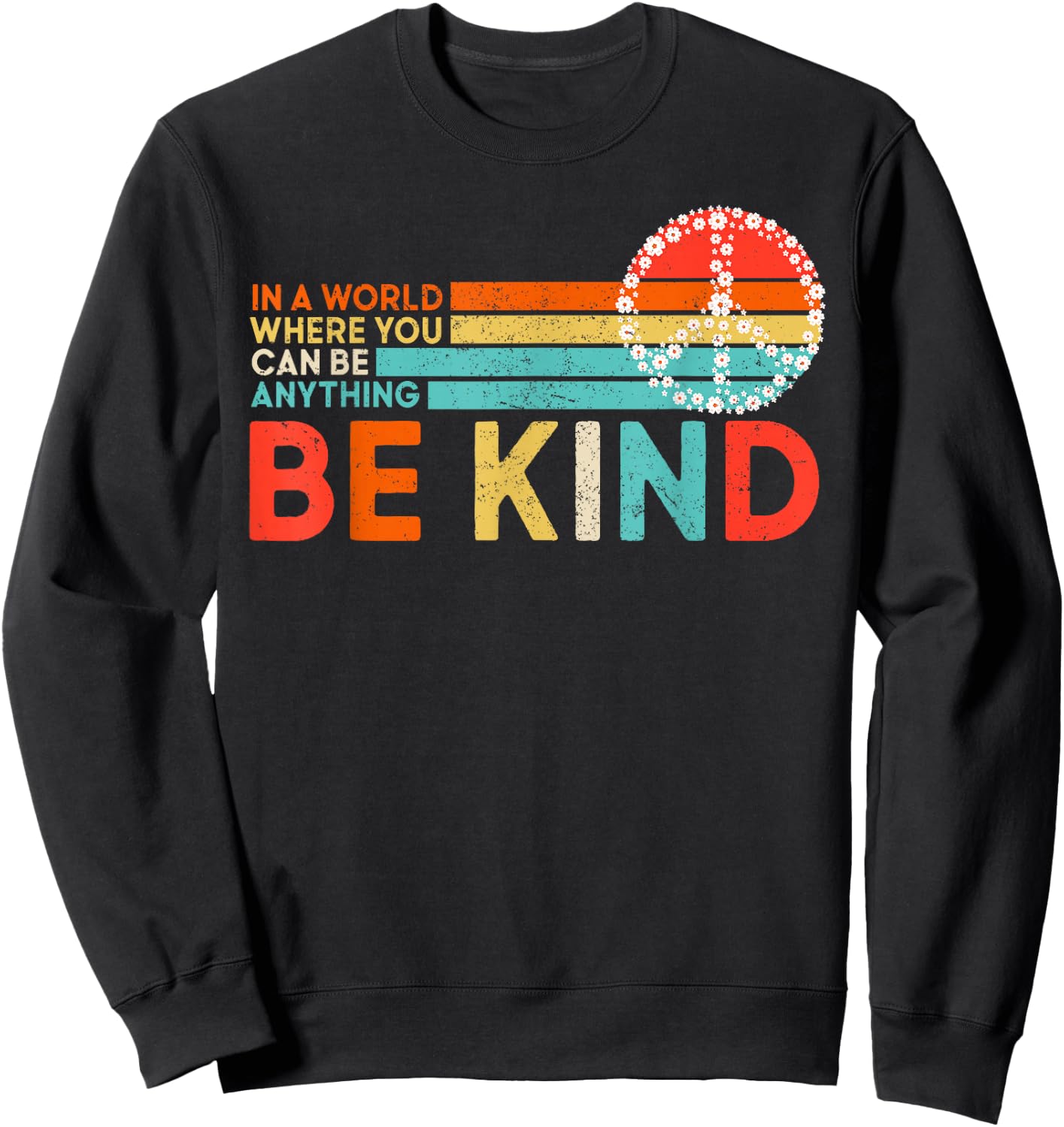 World Kindness Day Be Kind Hand Sign Peace Choose Kindness Sweatshirt - Sweatshirt | Black