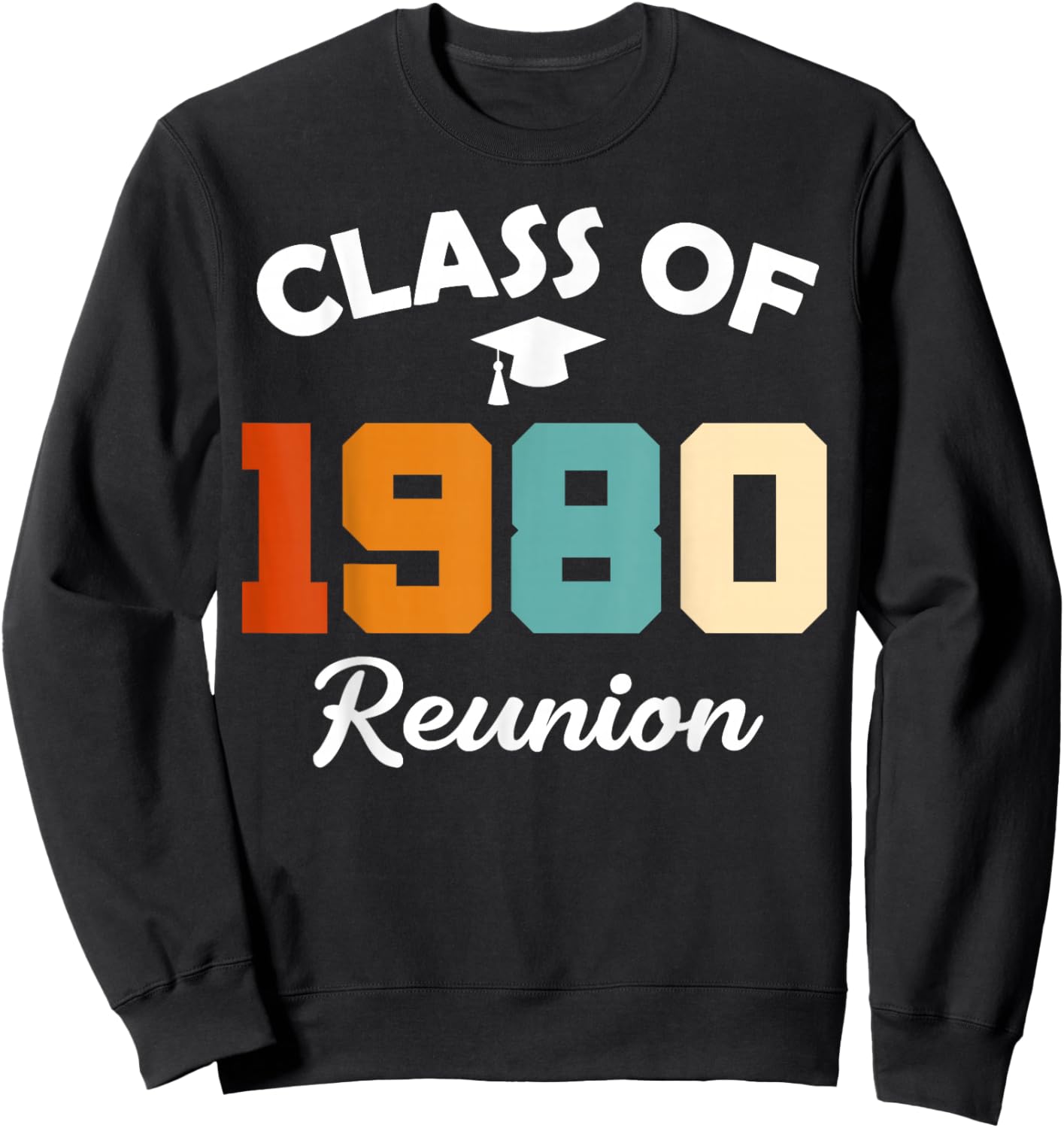 Class Of 1980 High School Party Class Reunion Sweatshirt - Sweatshirt | Black