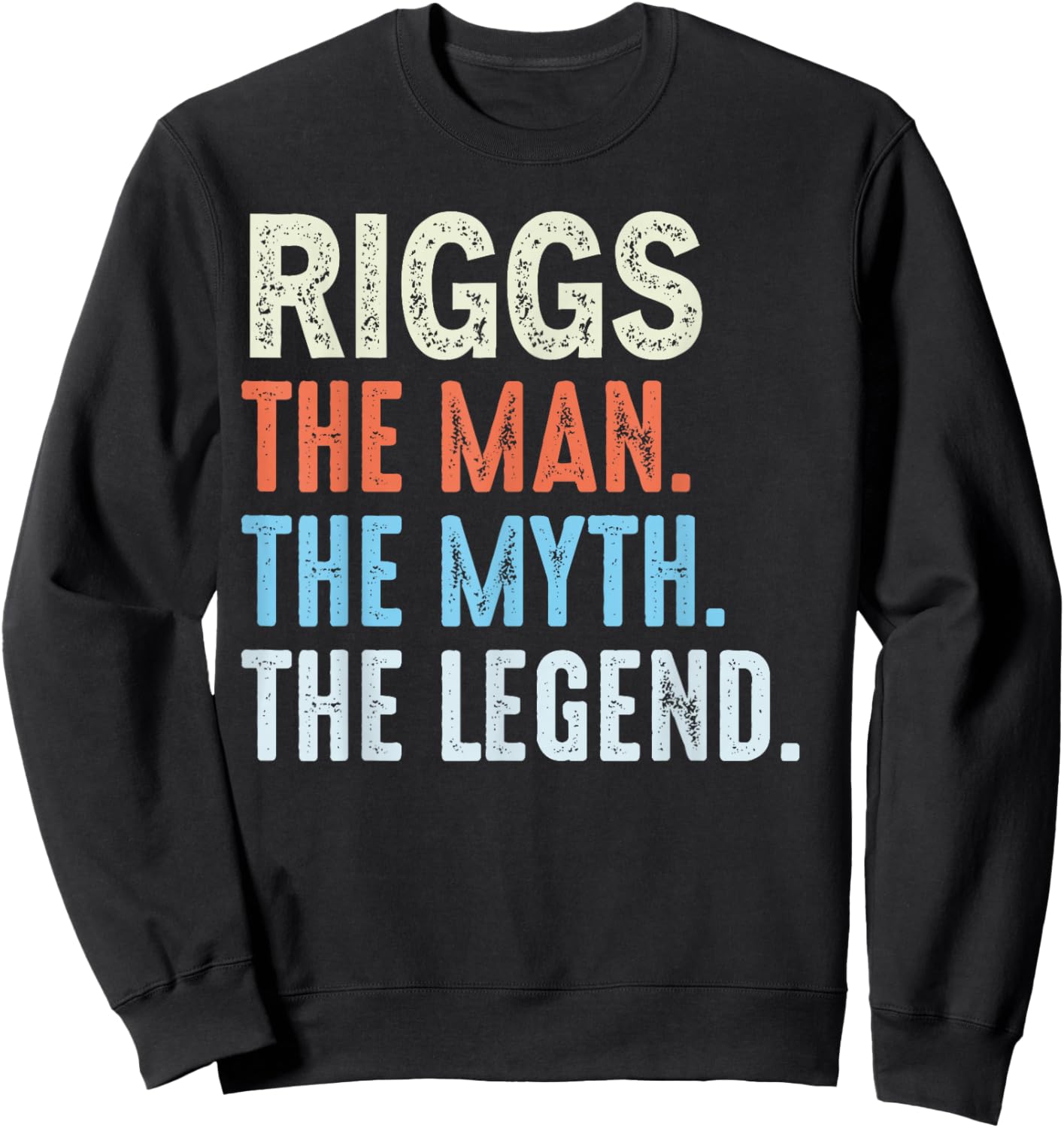 Riggs The Legend Name Personalized Cute Idea Men Vintage Sweatshirt - Sweatshirt | Black