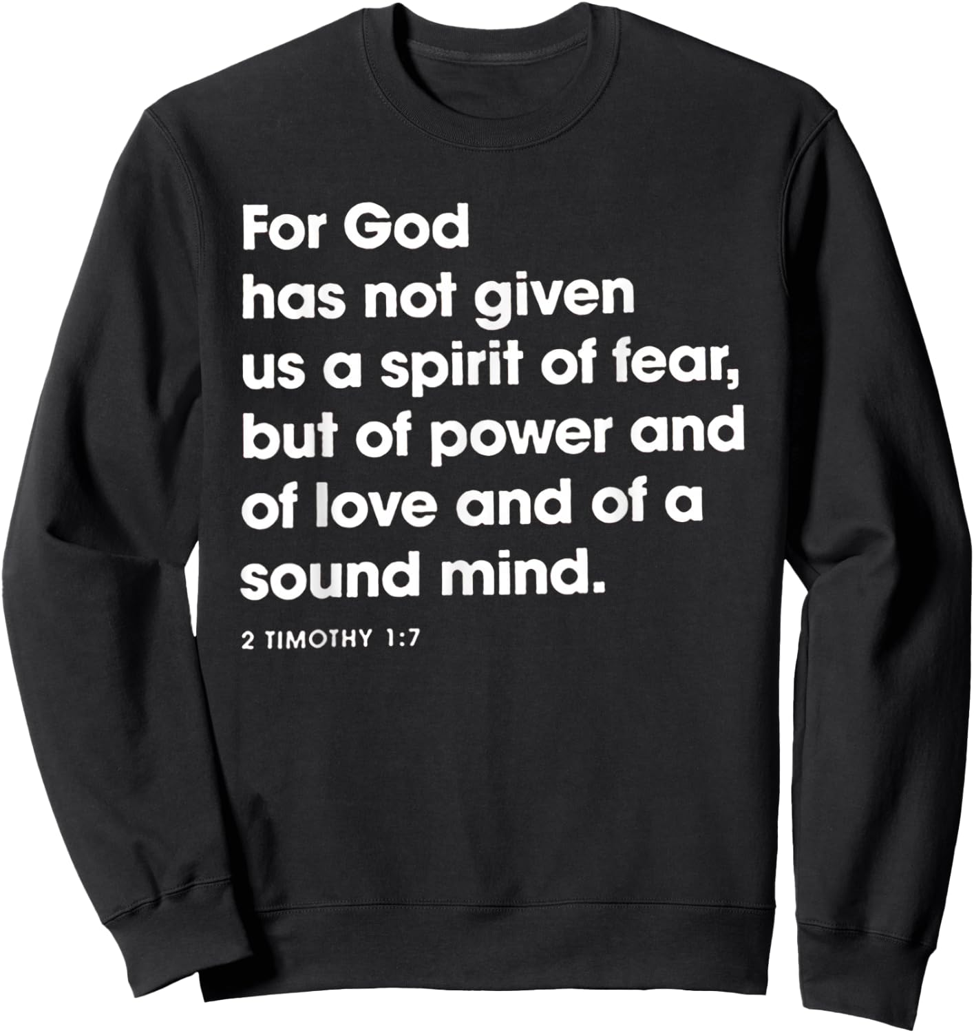 For God Has Not Given Us A Spirit Of Fear Sweatshirt - Sweatshirt | Black