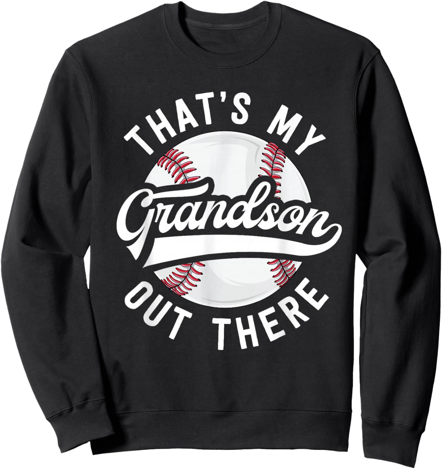Baseball Grandpa Shirt Gift That's My Grandson Out There Sweatshirt - Sweatshirt | Black