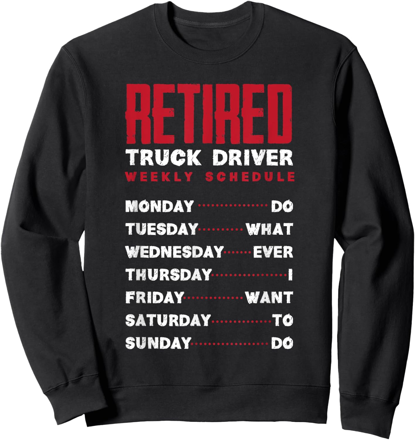 Retired Truck Driver Funny Trucker Retirement Sweatshirt - Sweatshirt | Black