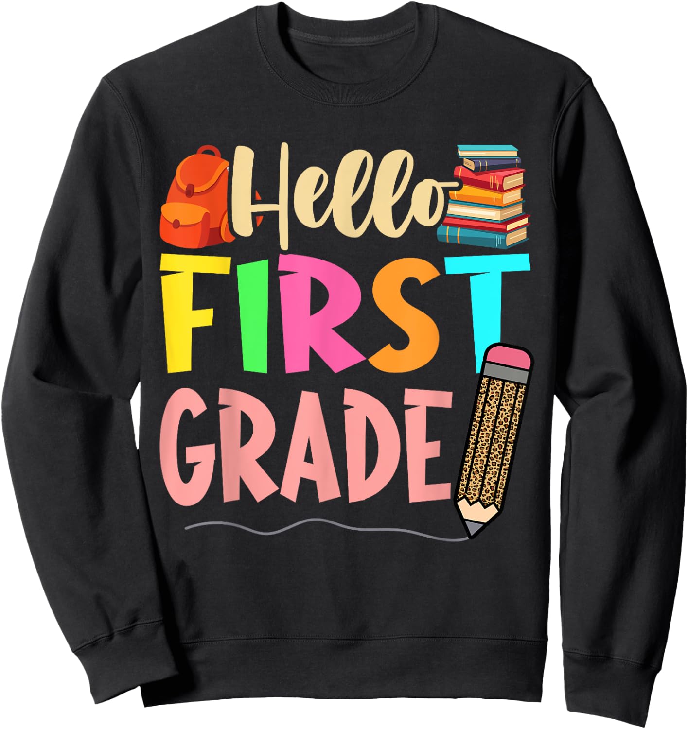 First Day Of School Girls Back To School Hello First Grade Sweatshirt - Sweatshirt | Black