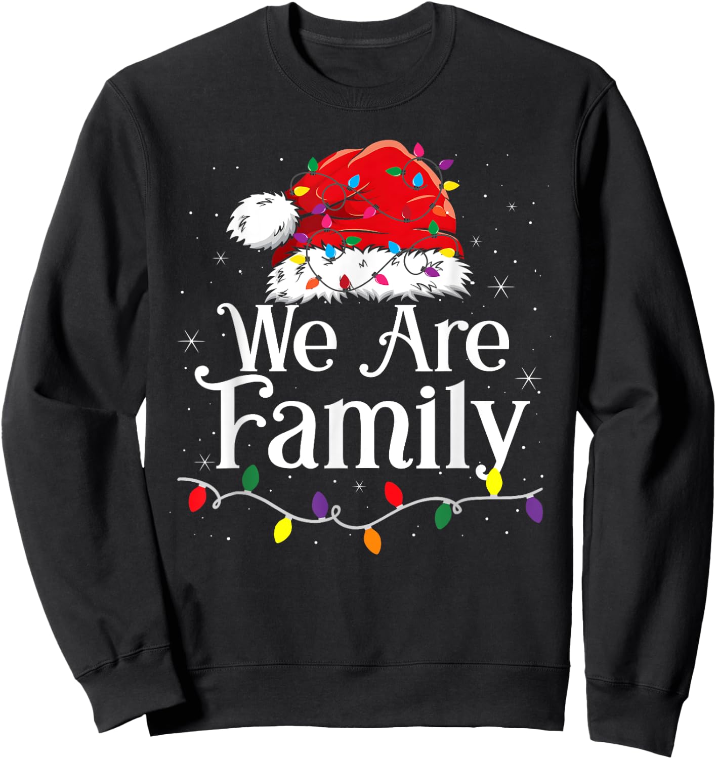 We Are Family Christmas Pajamas Funny Matching Xmas Sweatshirt - Sweatshirt | Black