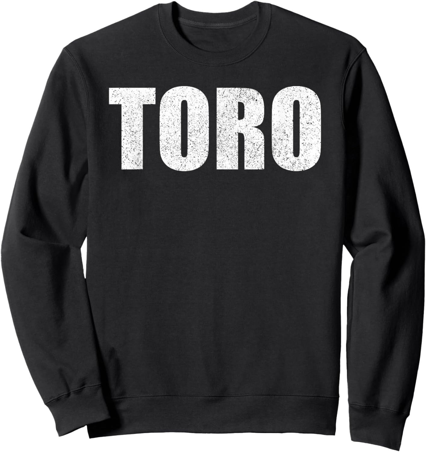 Toro Surname Retro Hispanic Mexican Spanish Family Sweatshirt - Sweatshirt | Black