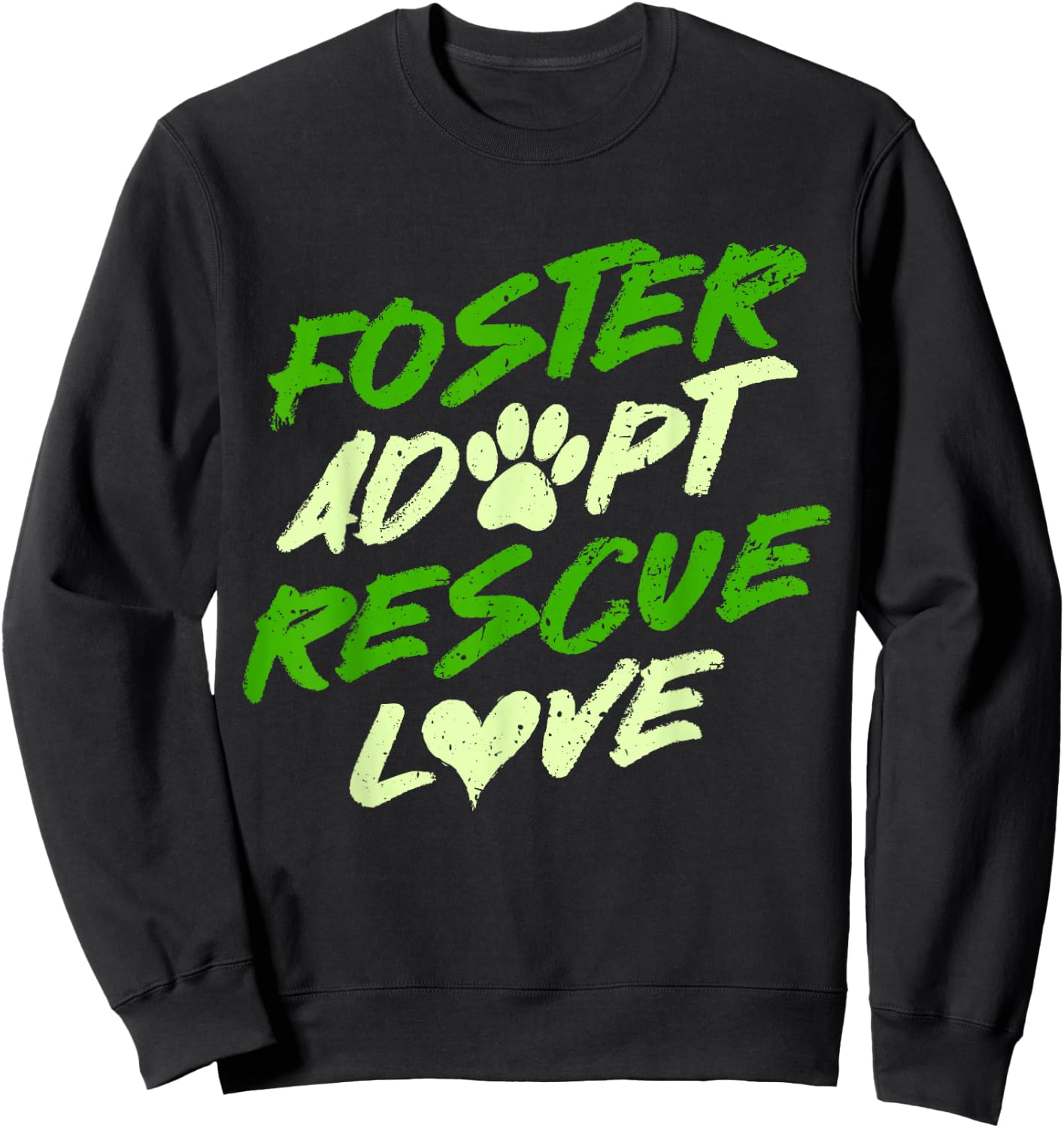 Dog Shelter Dog Rescue Foster Adopt Rescue Love Sweatshirt - Sweatshirt | Black