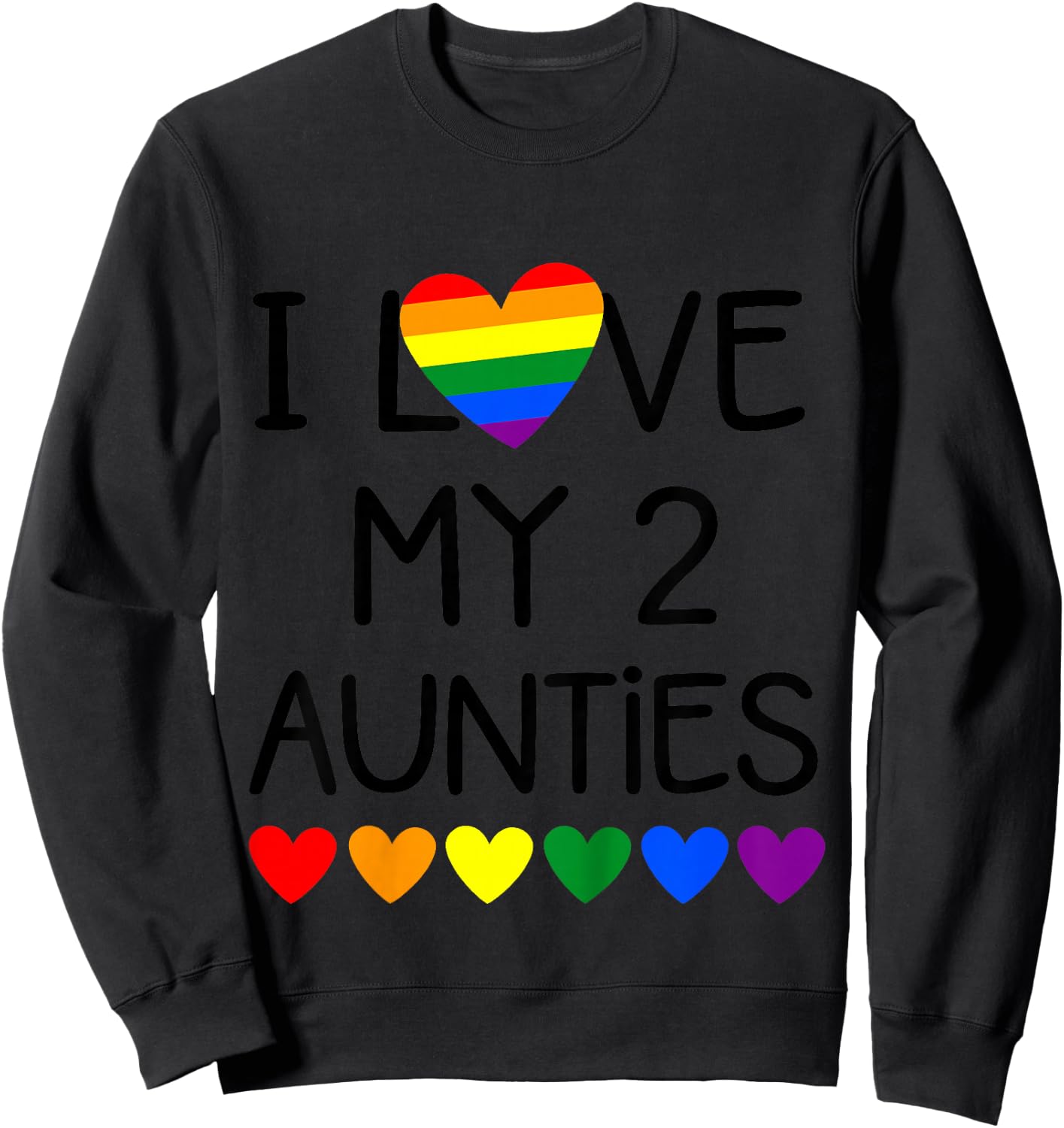 I Love My 2 Aunties for Pride Gay Aunt from Baby and Toddler Sweatshirt - Sweatshirt | Black