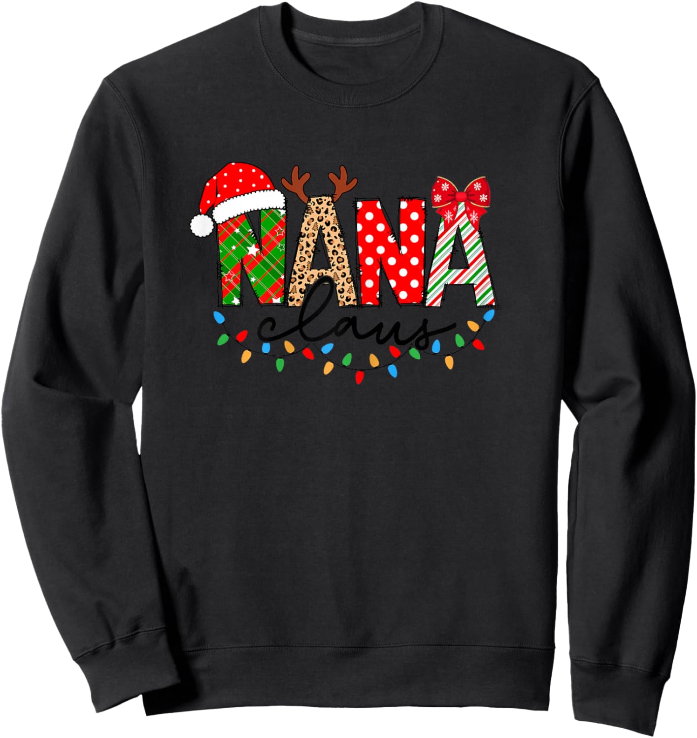 Nana Claus Merry Christmas For Nana Xmas Vibes Costume Sweatshirt - Sweatshirt | Black