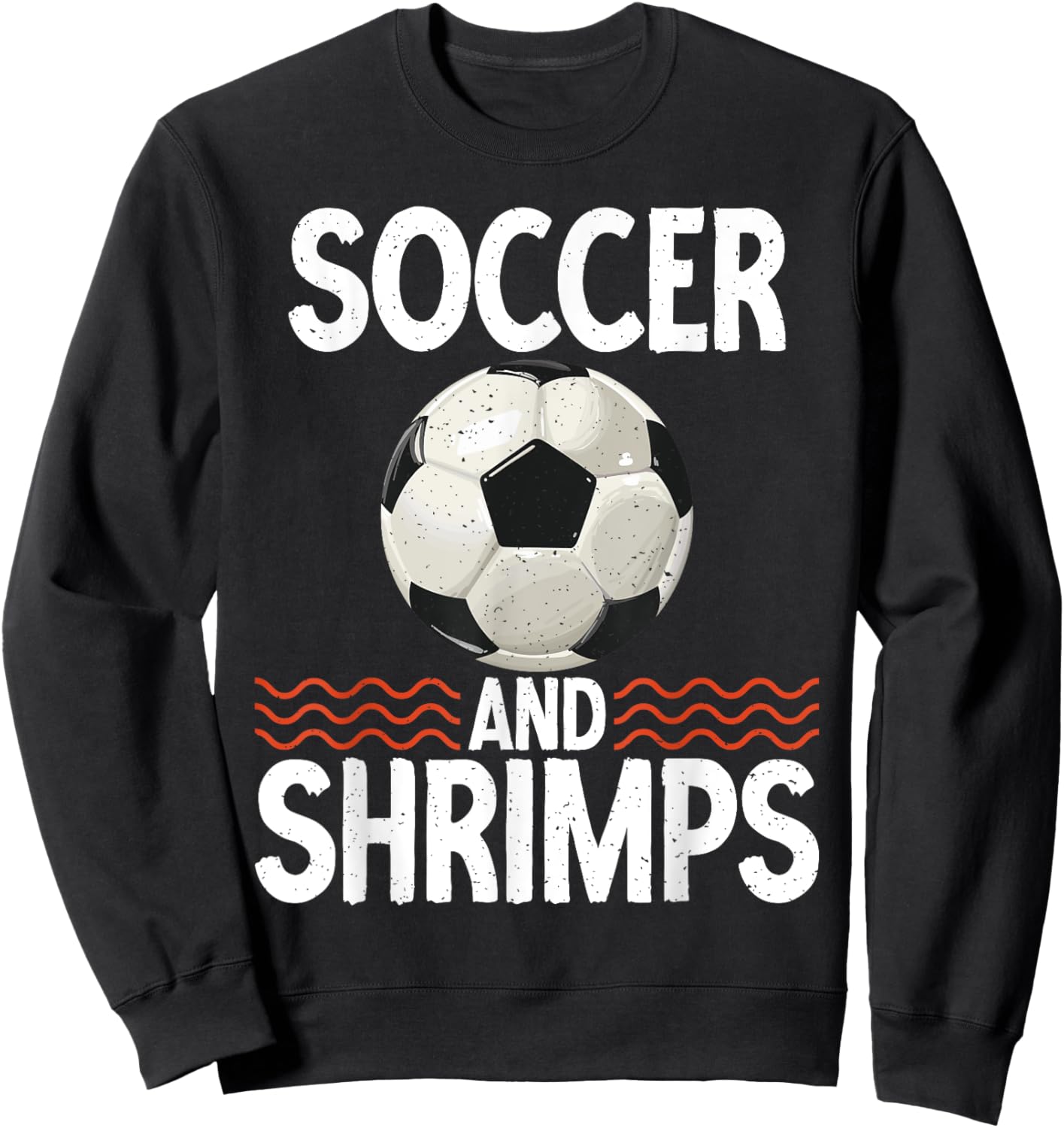 Soccer and Shrimps Lover Sweatshirt - Sweatshirt | Black