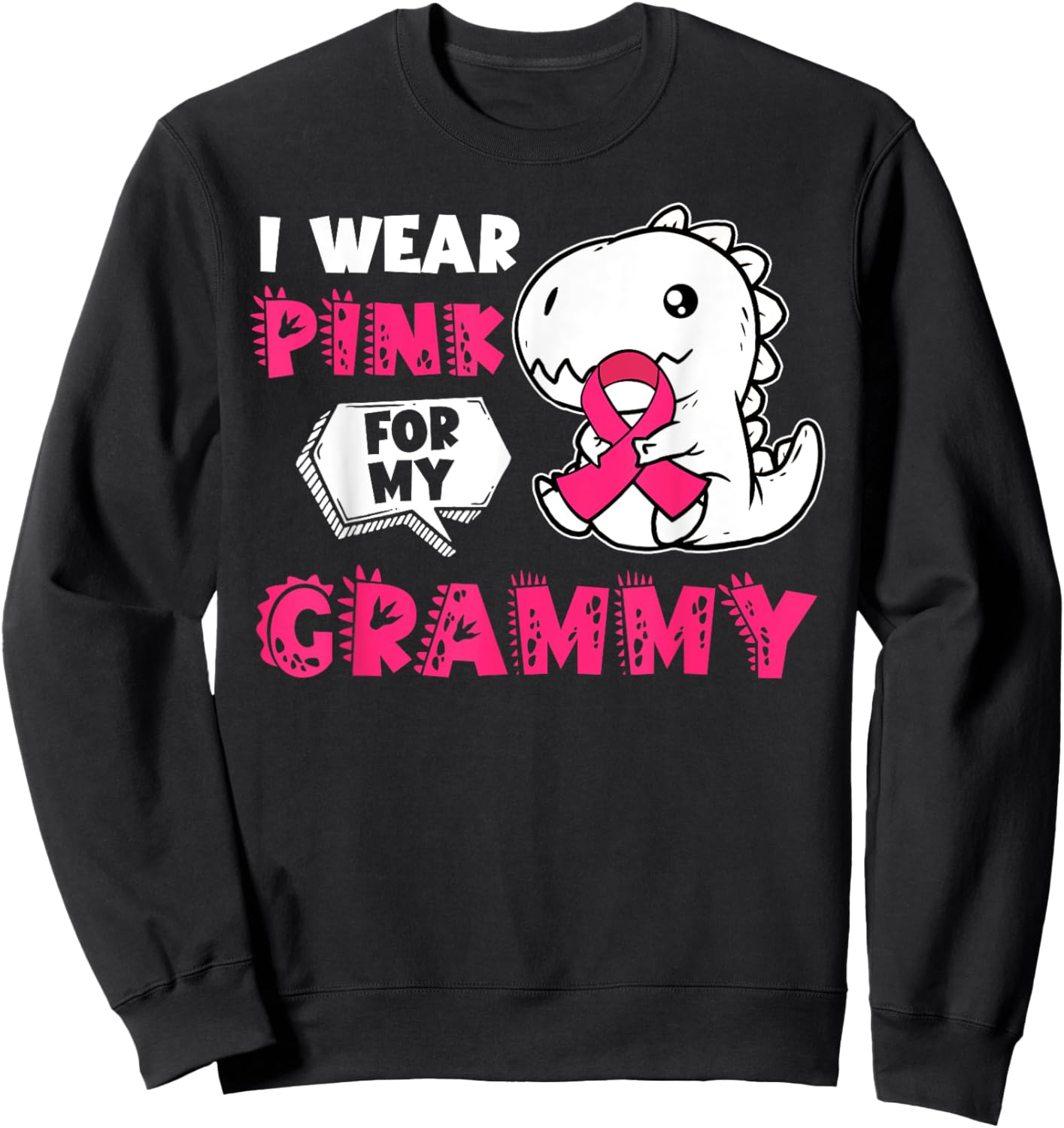I Wear Pink For My Grammy Breast Cancer Awareness Dinosaur Sweatshirt - Sweatshirt | Black