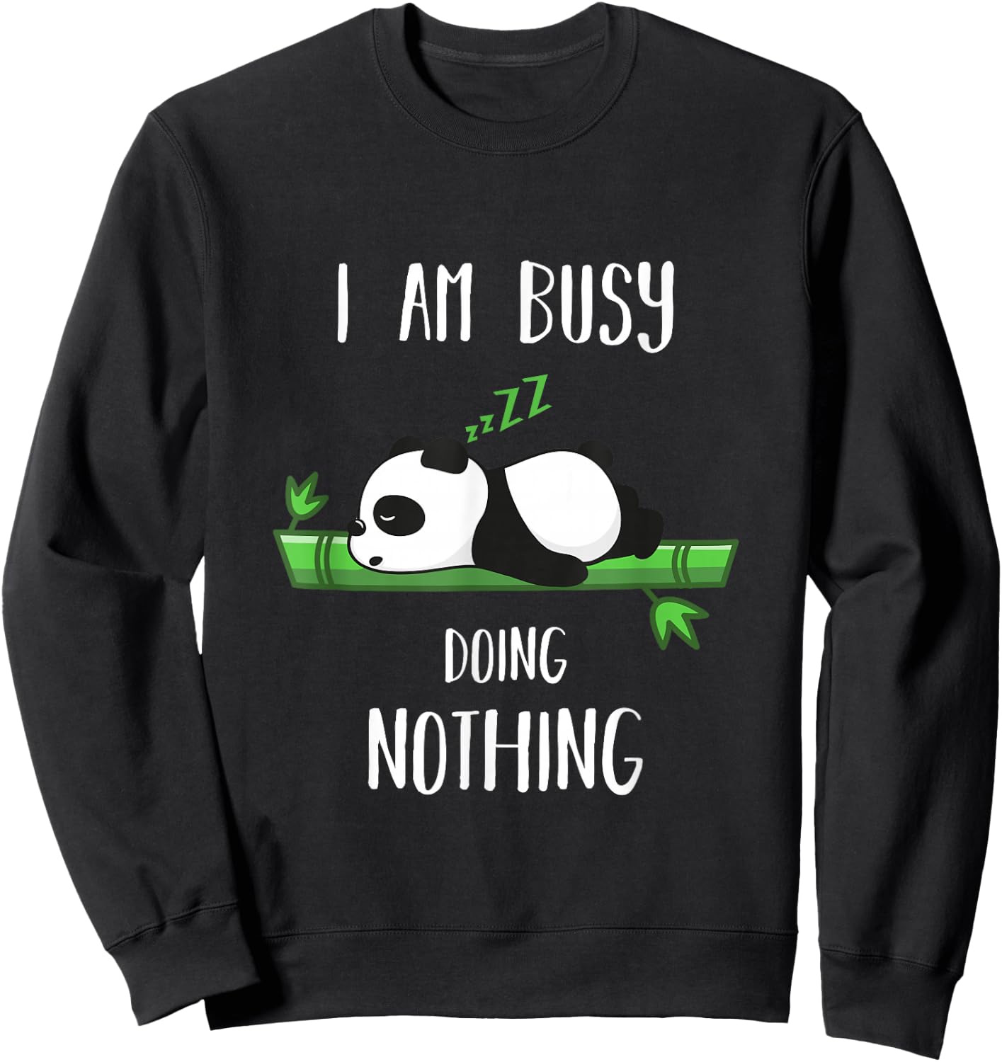 Busy Doing Nothing for Panda Lover Sweatshirt - Sweatshirt | Black