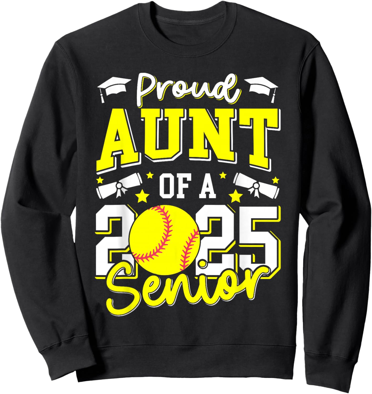 Proud Aunt Of A 2025 Senior Auntie Class Of 2025 Softball Sweatshirt - Sweatshirt | Black