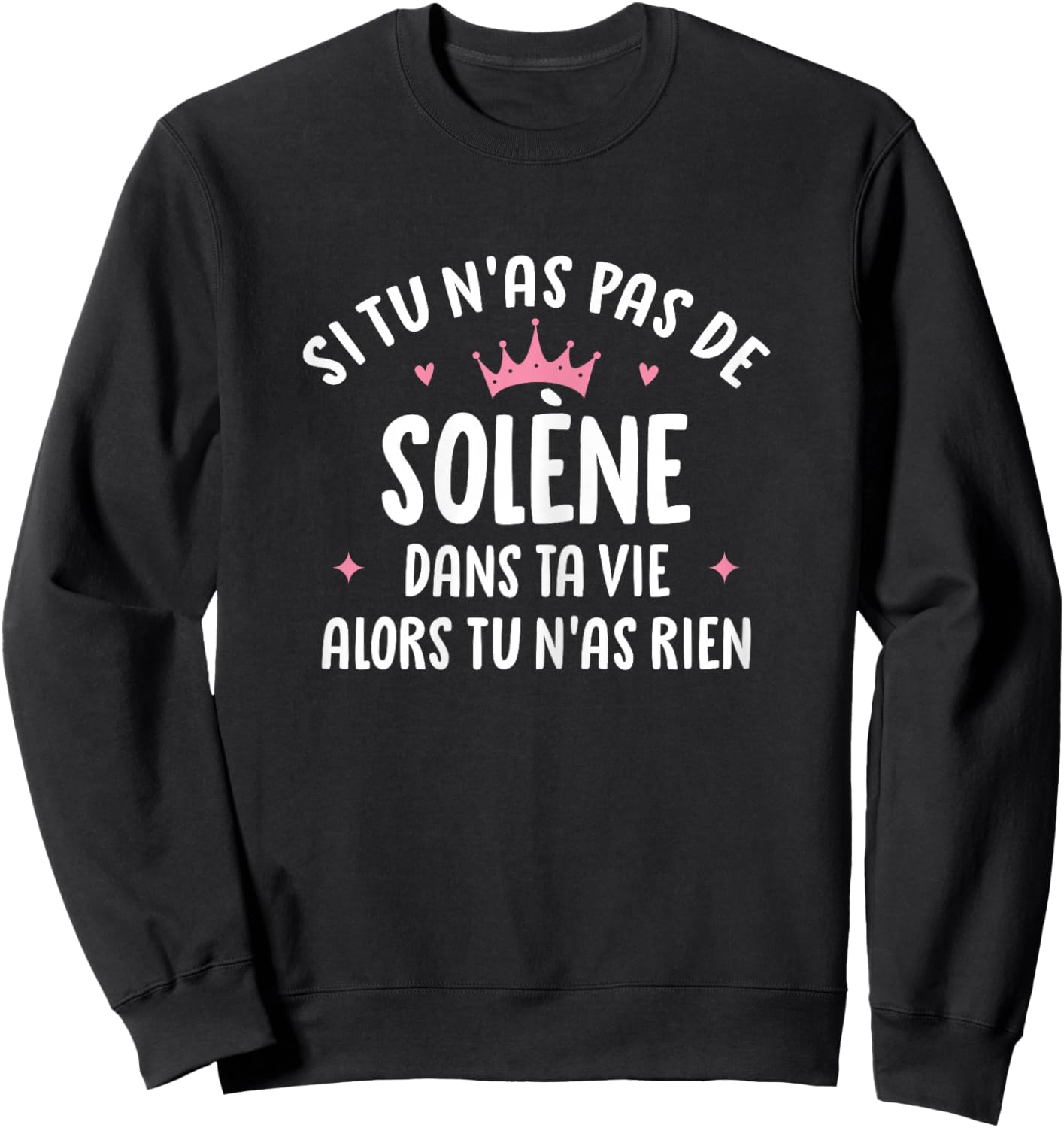 Woman Girlfriend Humour Personalized Gift Name Solène , Black, Female X-Small Sweatshirt - Sweatshirt | Black
