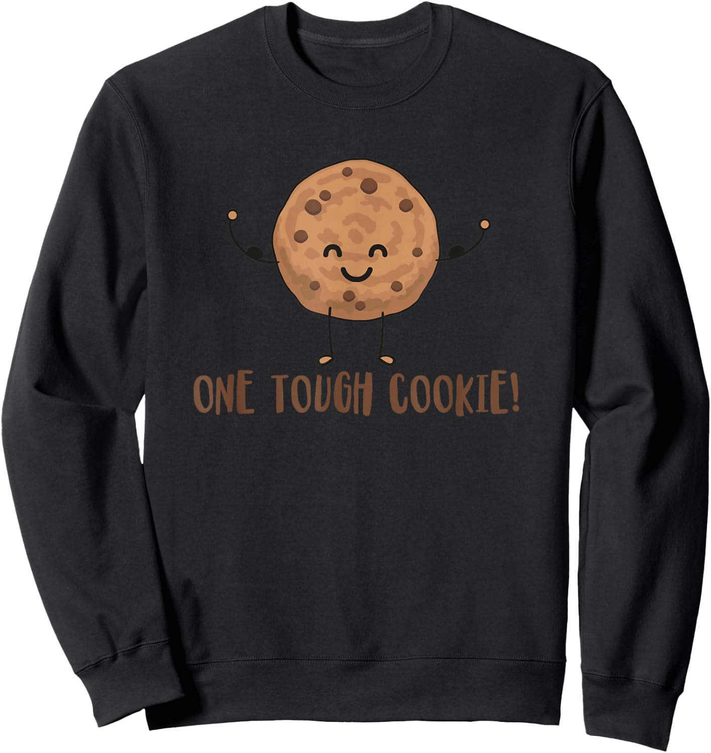 One Tough Cookie - Cute Chocolate Chip Cookie with Muscles Sweatshirt - Sweatshirt | Black