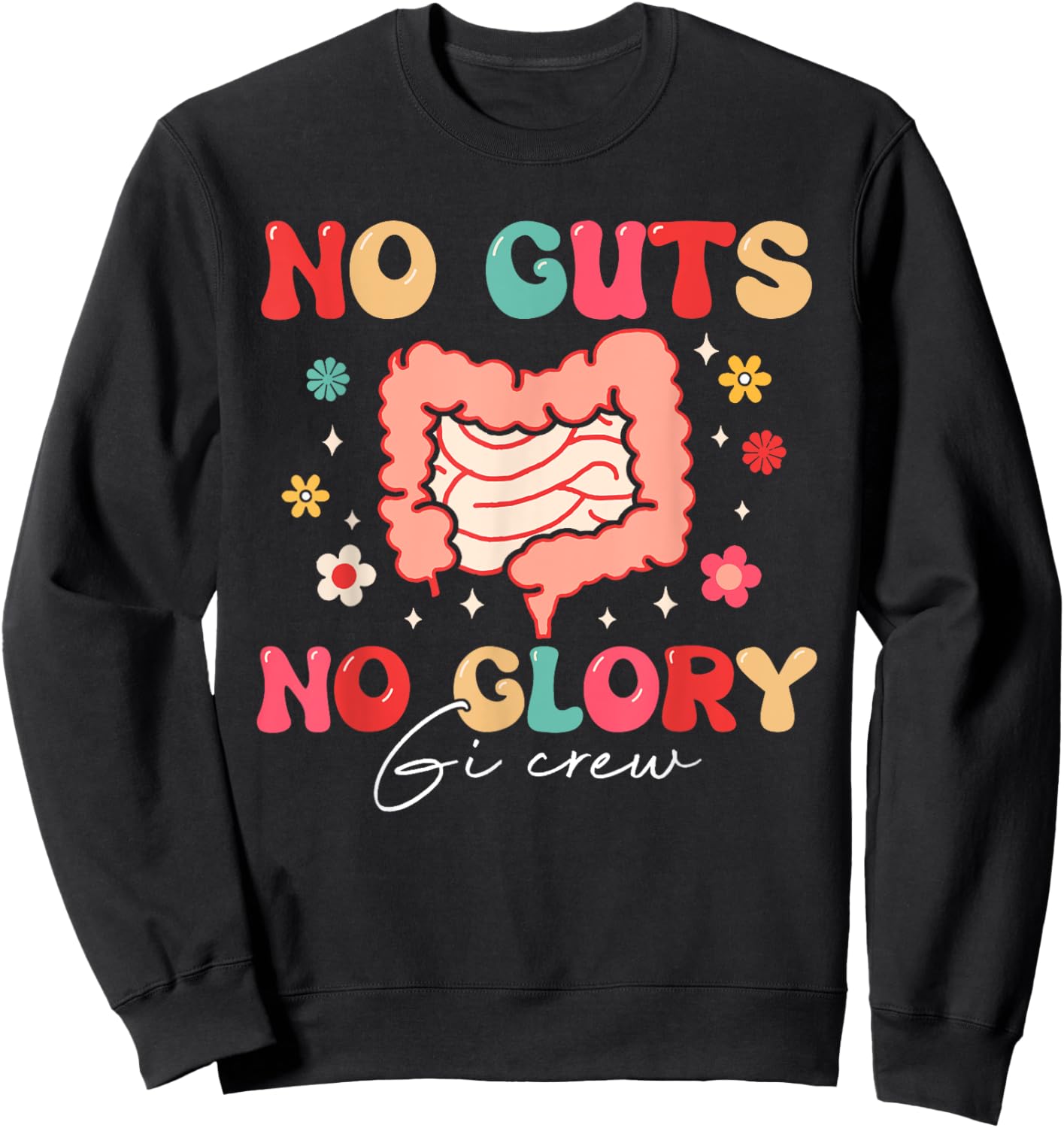 No Guts No A Glory GI Crew Gastro Gastroenterologist Sweatshirt - Sweatshirt | Black
