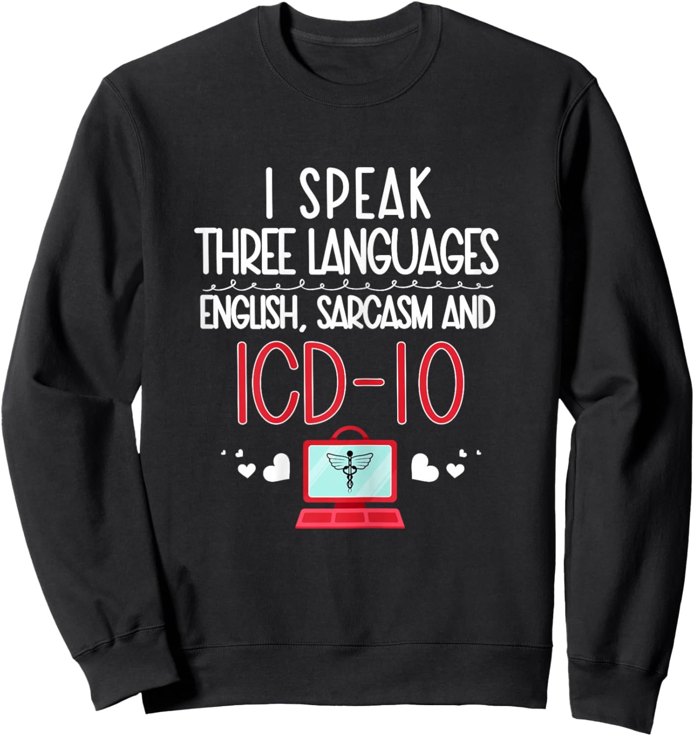 Medical coder coding biller nurse Sweatshirt - Sweatshirt | Black