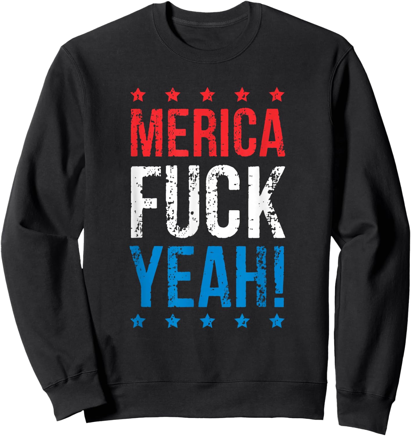 Funny Merica Fuck Yeah 4th Of July Sweatshirt - Sweatshirt | Black