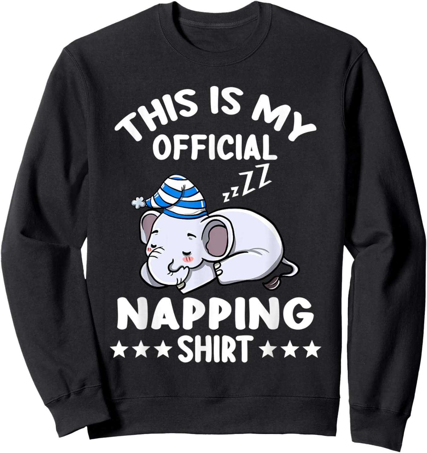 This Is My Official Napping Shirt Elephant Lover Gift Sweatshirt - Sweatshirt | Black