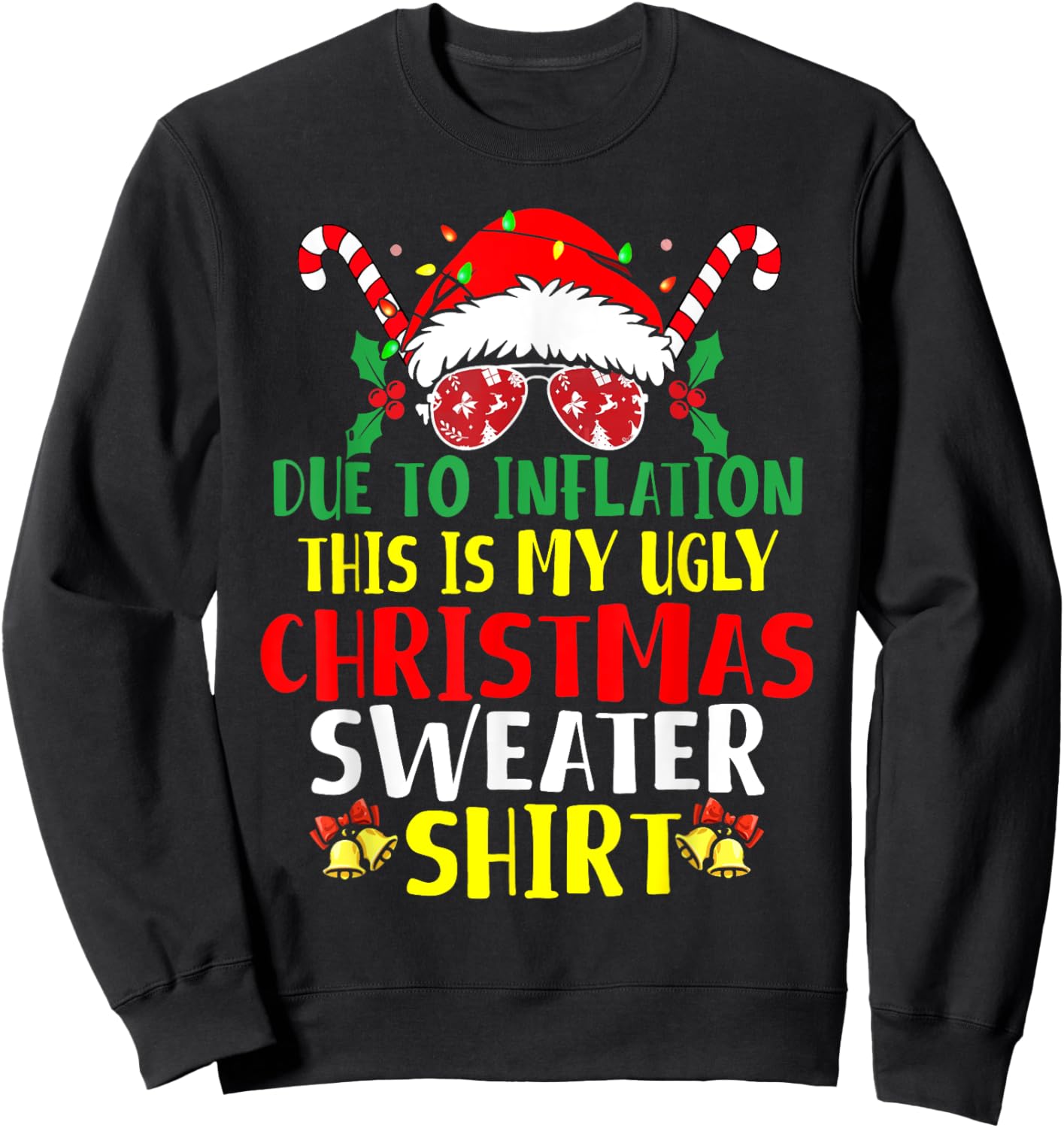 Funny Due To Inflation Ugly Christmas Sweaters Women Sweatshirt - Sweatshirt | Black