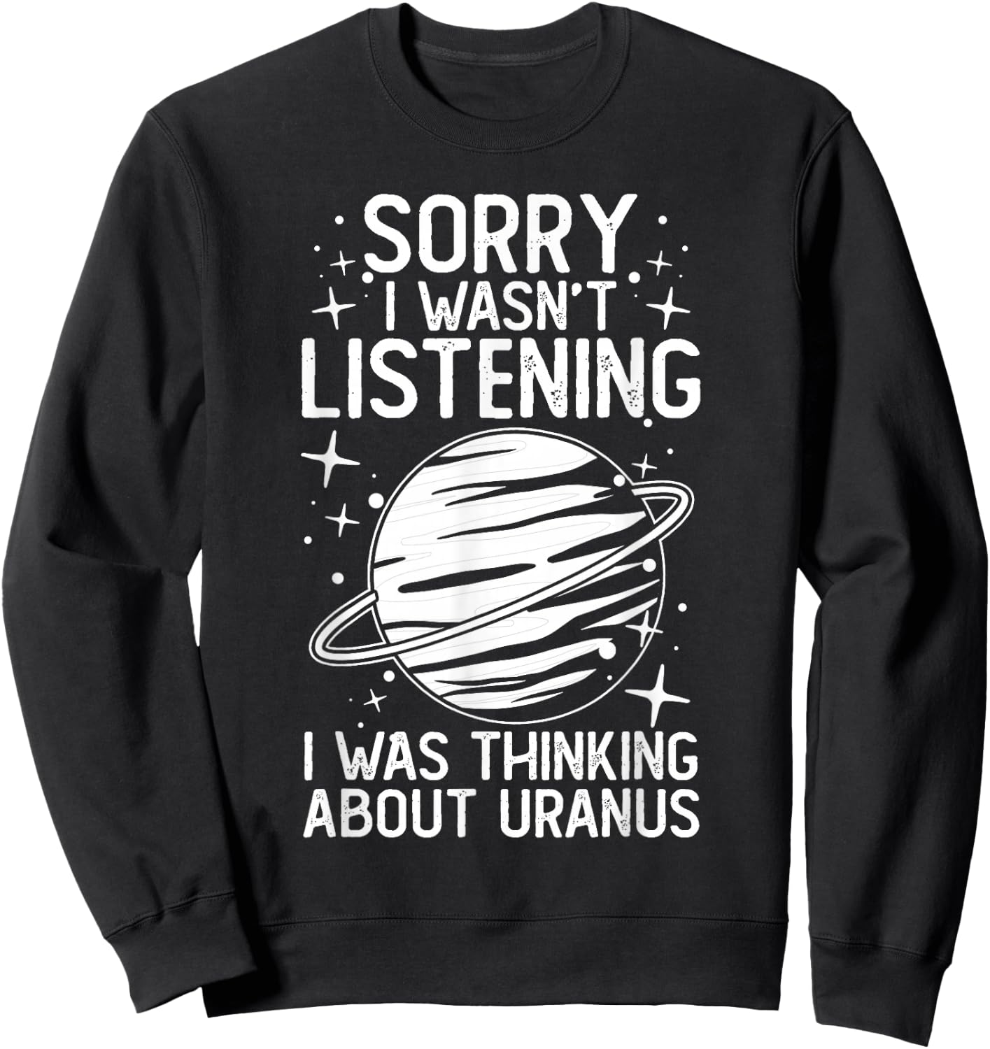Uranus Planet Ring Solar System Gas Atmosphere Space Sweatshirt - Sweatshirt | Black