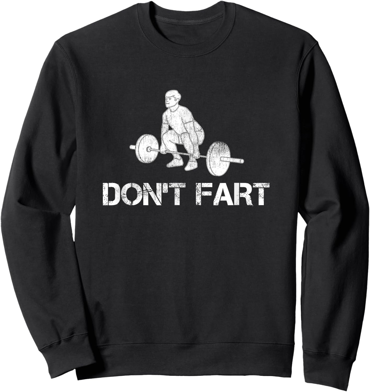 Funny Intense Workout Joke Gift and Accessories Don't Fart Black Adult Men's Classic Fit Cotton Polyester Gym Workout Sweatshirt - Sweatshirt | Black