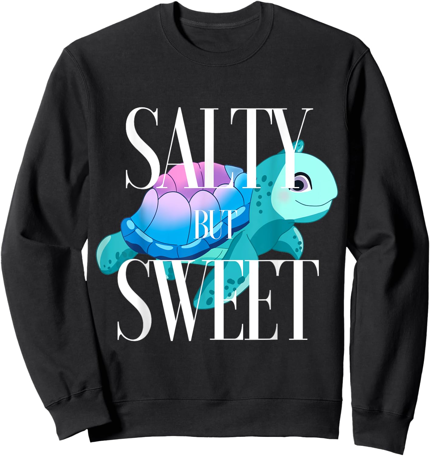Salty and Sweet Sea Turtle Lover Attitude Southern Preppy Sweatshirt - Sweatshirt | Black