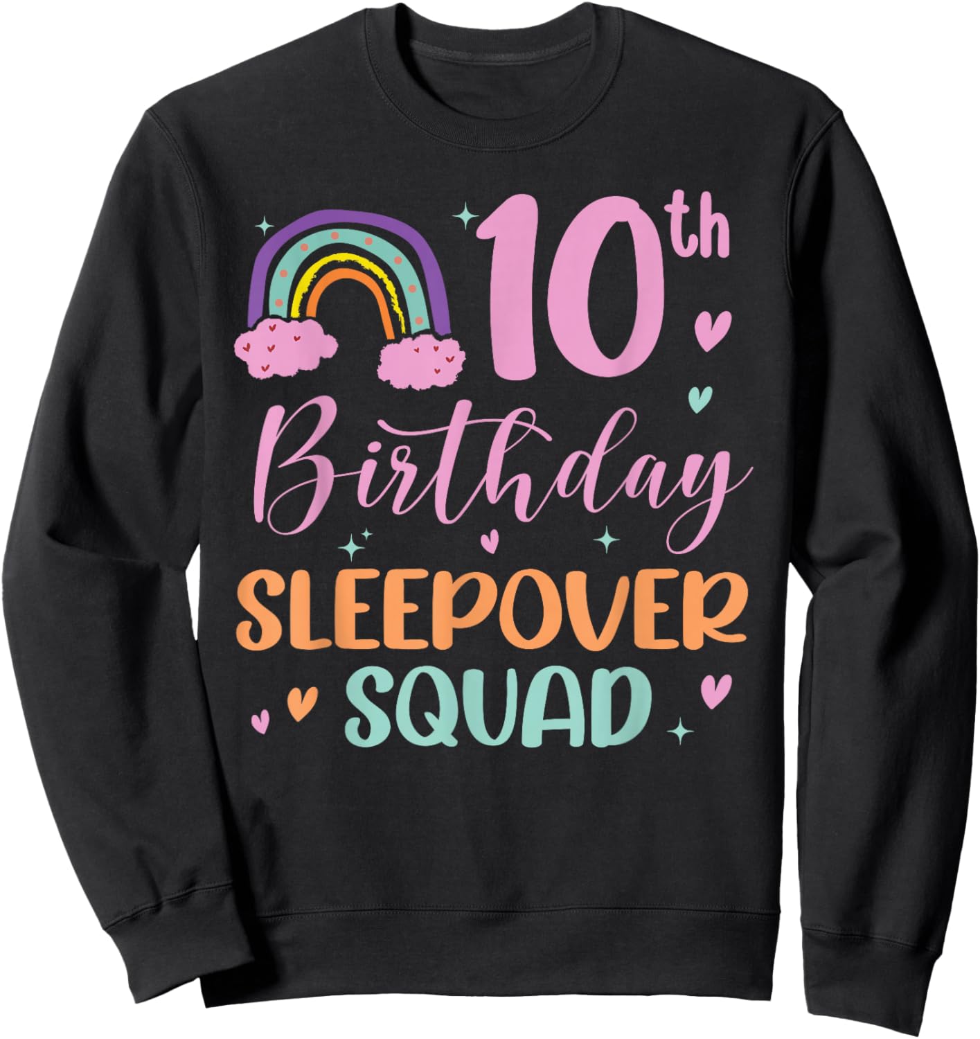 10th Birthday Rainbow Sleepover Squad Pajamas Slumber Girls Sweatshirt - Sweatshirt | Black
