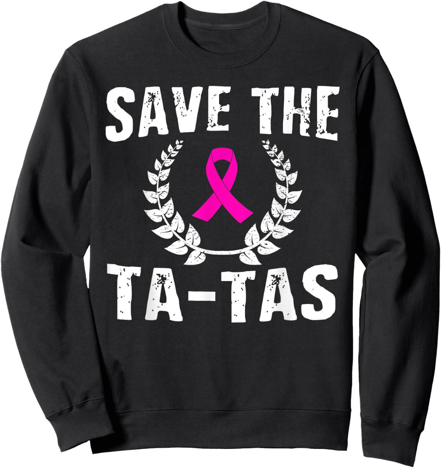 Save The Ta-Tas Shirt Breast Cancer Awareness Pink Ribbon Sweatshirt - Sweatshirt | Black