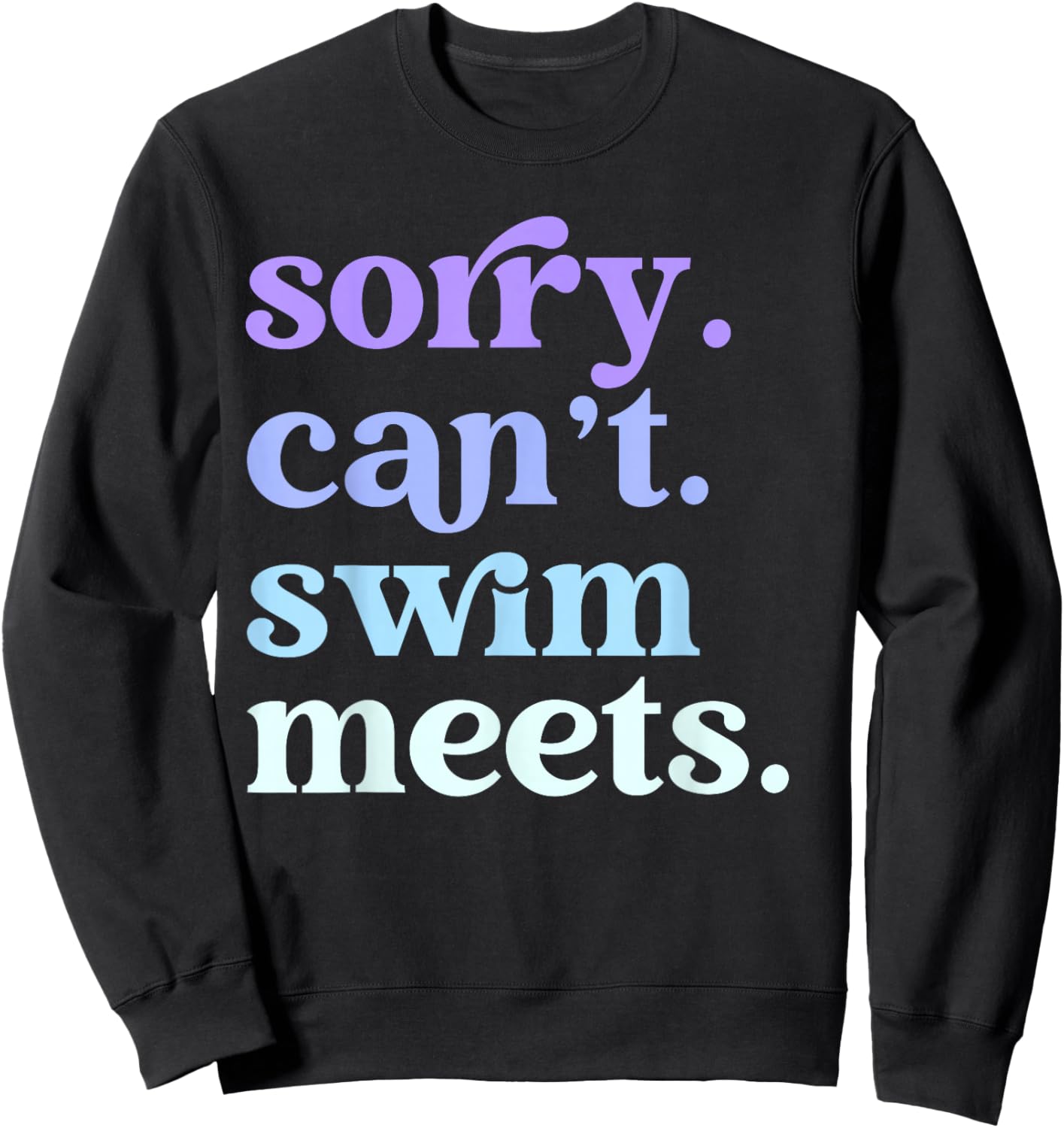 Sorry Can't Swim Meets Retro Swimming Funny Sports Mom Sweatshirt - Sweatshirt | Black