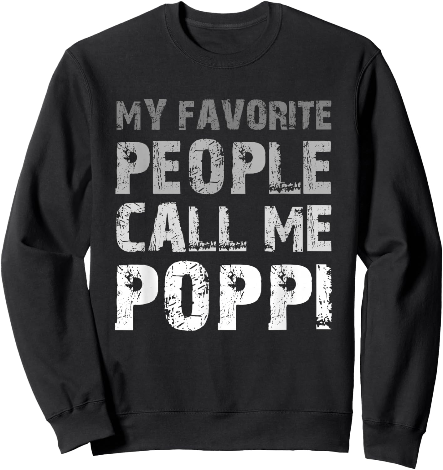 My Favorite People Call Me Poppi Cool Sweatshirt - Sweatshirt | Black