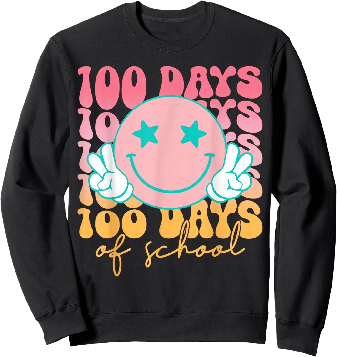 100th Day of School Retro Cute Smile Face 100 Days of School Sweatshirt - Sweatshirt | Black
