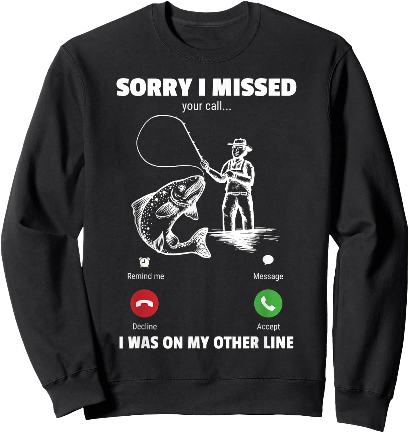 Sorry I Missed Your Call I Was On My Other Line Sweatshirt - Sweatshirt | Black