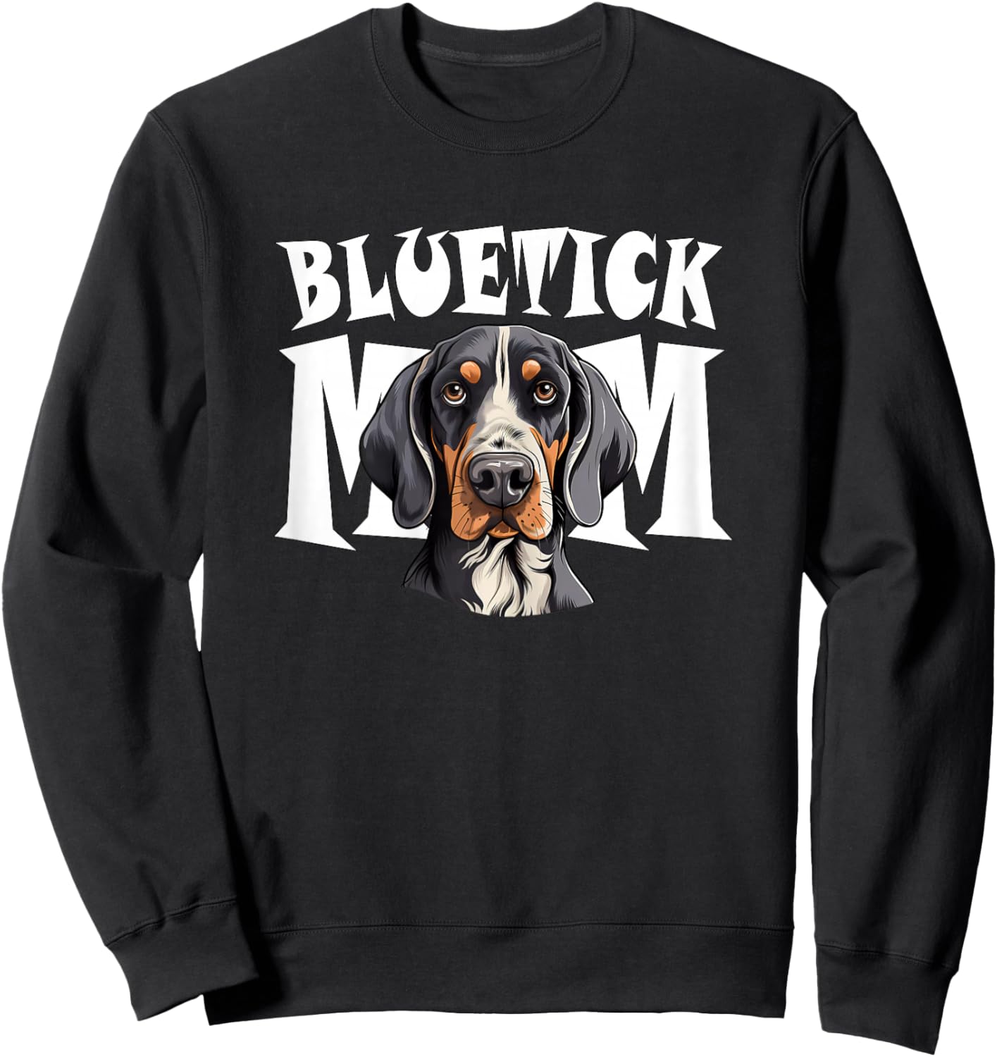 Bluetick Coonhound Mom Cute Dog Mother Sweatshirt - Sweatshirt | Black