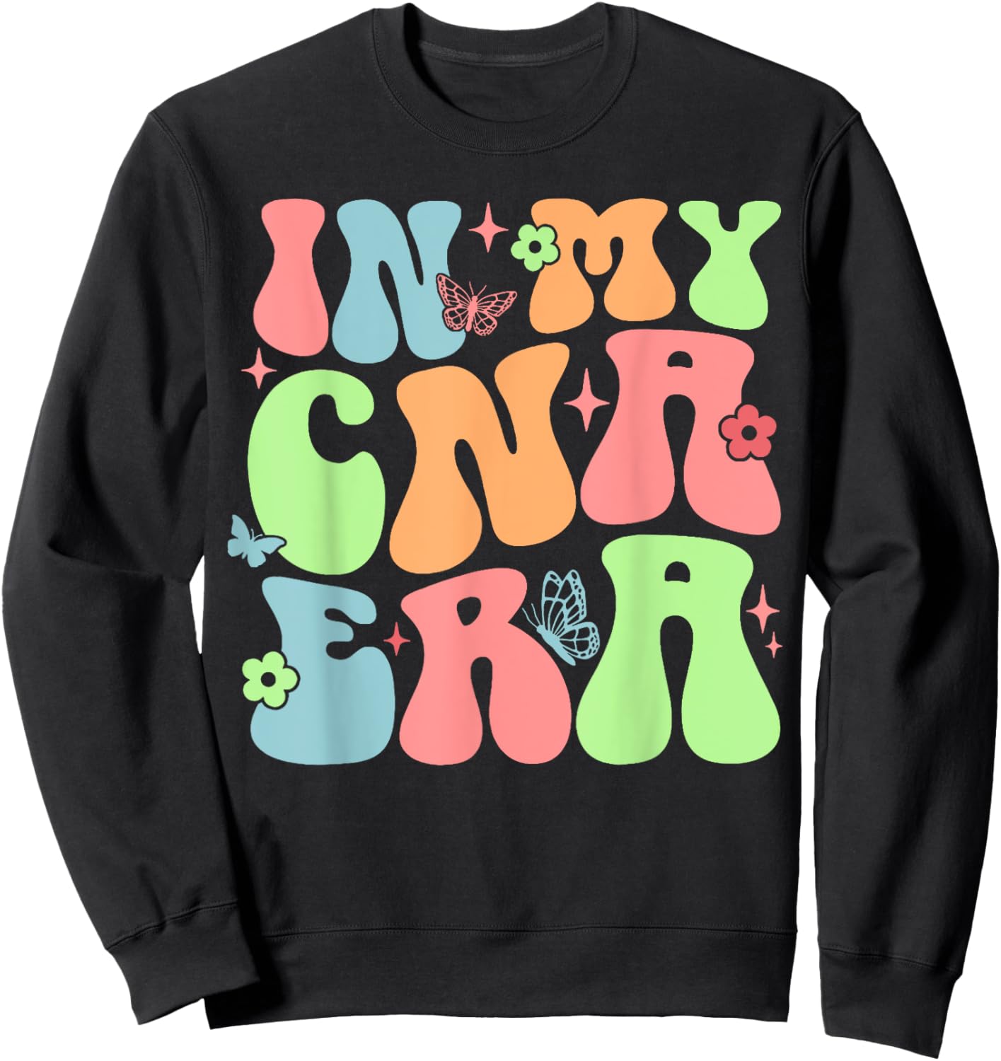 In My CNA Era Funny Groovy CNA Nurse Life Sweatshirt - Sweatshirt | Black
