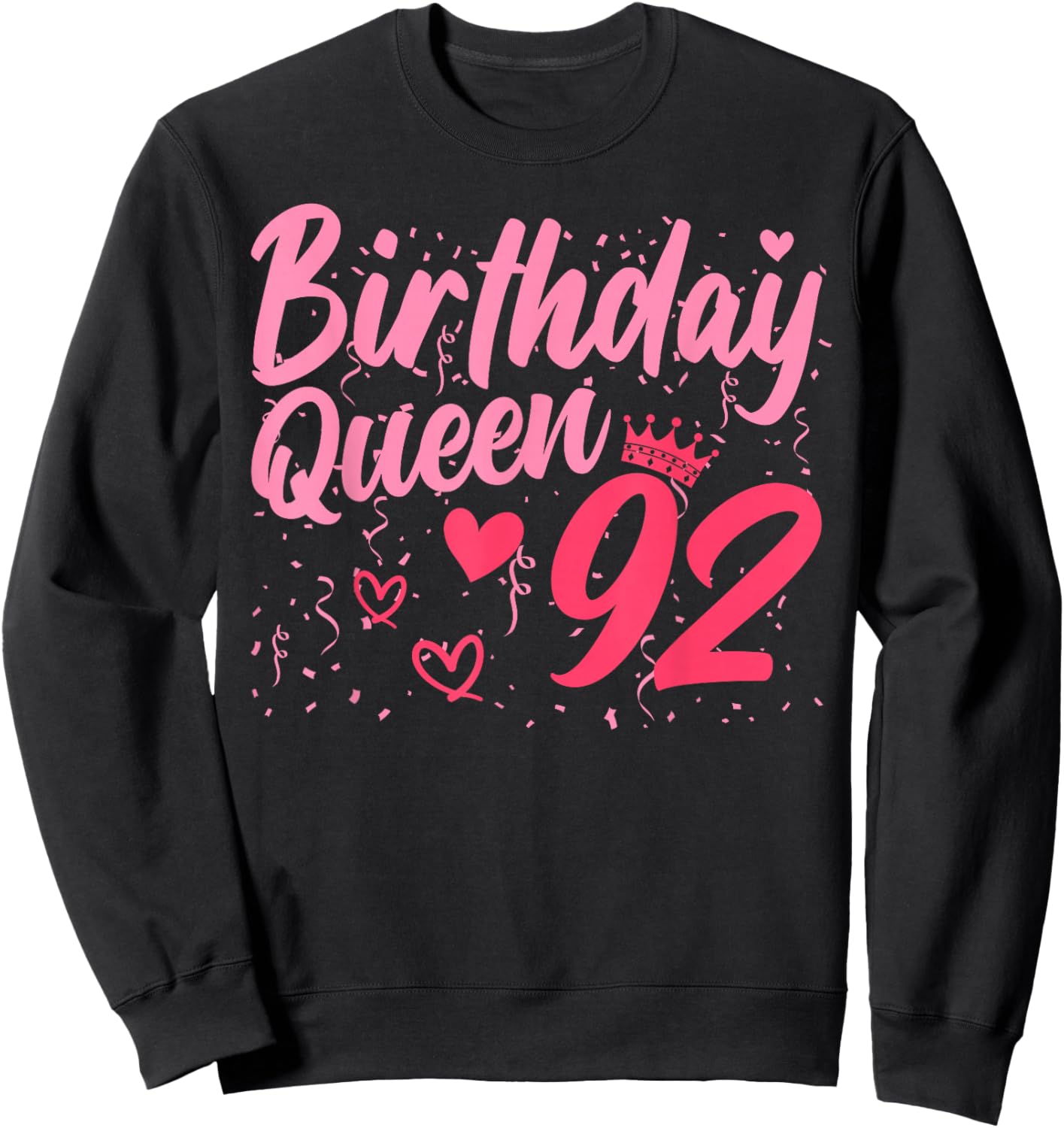 Birthday Queen 92 Years Old Ladies Cute 92nd Birthday Women Sweatshirt - Sweatshirt | Black