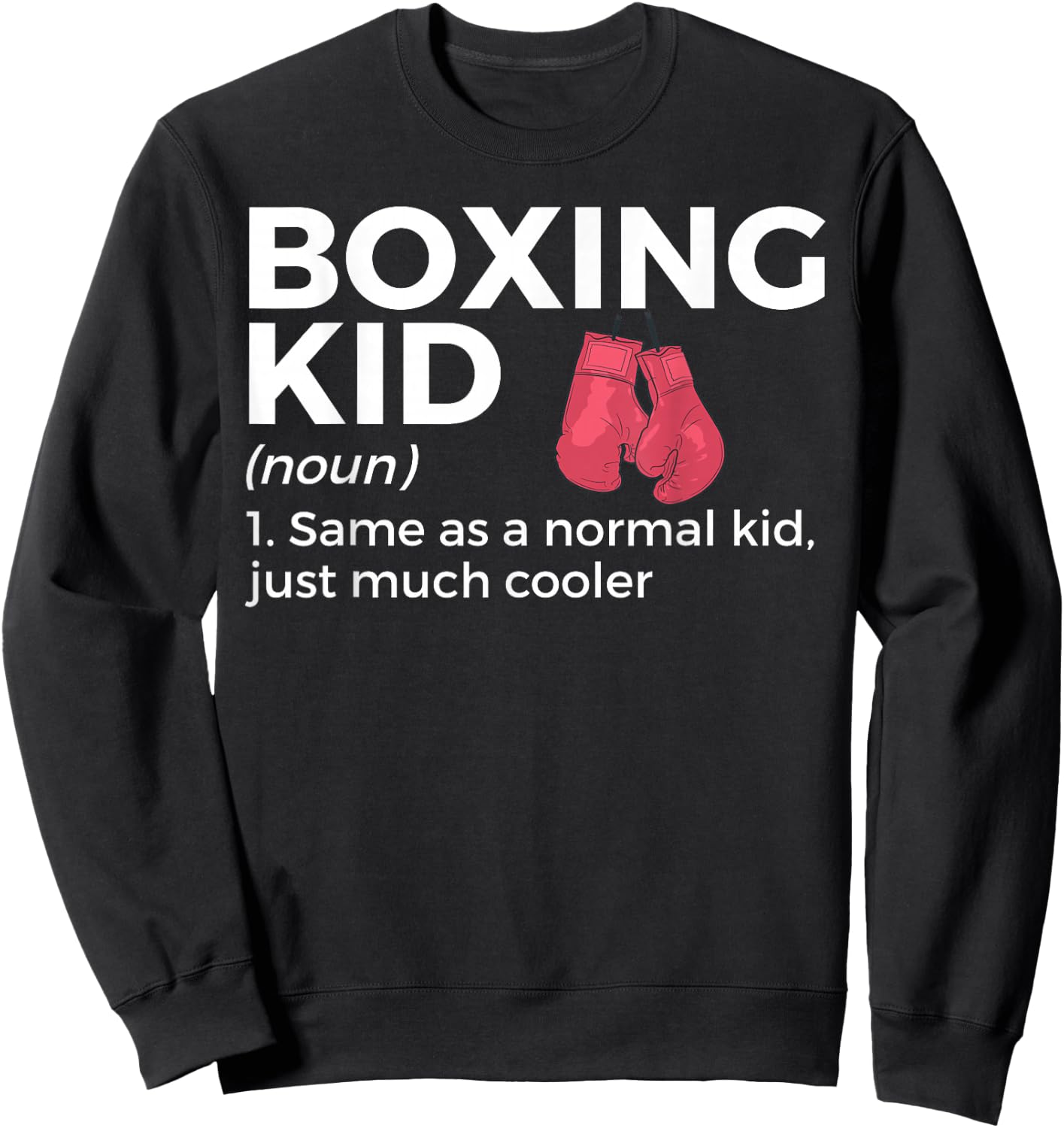 Funny Boxing Kid Definition Sweatshirt - Sweatshirt | Black