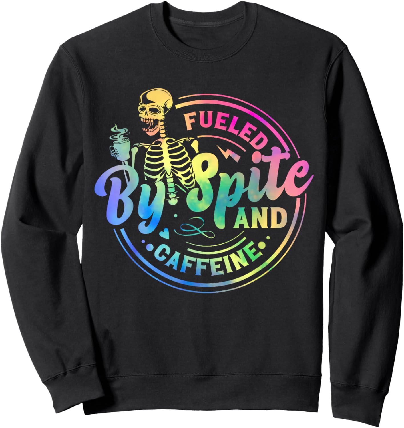 Fueled By Spite And Caffeine Skeleton Sweatshirt - Sweatshirt | Black