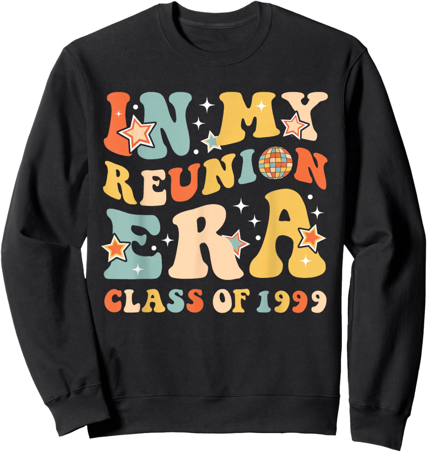 In My Reunion Era Class Of 1999 Graduate Senior Reunion 1999 Sweatshirt - Sweatshirt | Black