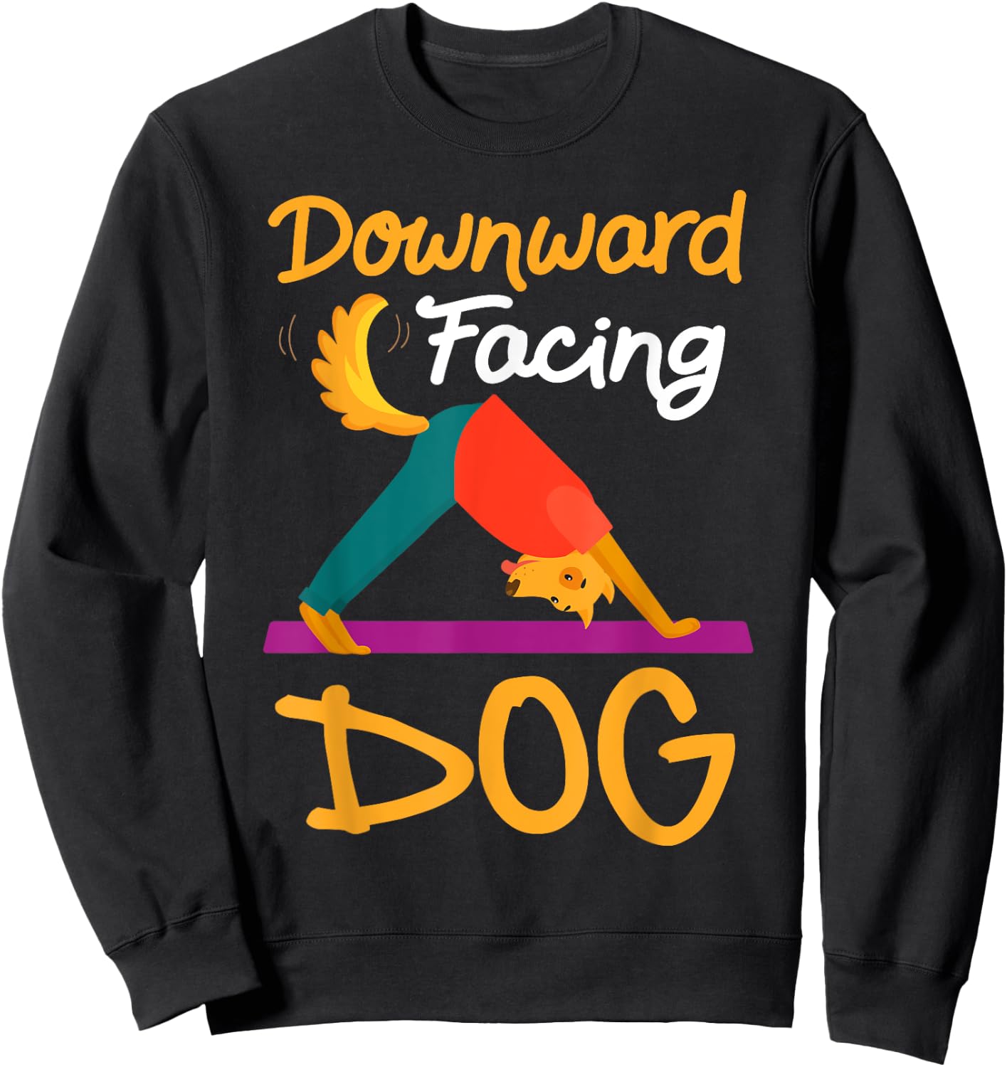 Funny Downward Facing Dog On Yoga Mat Yoga Pose Meditation Sweatshirt - Sweatshirt | Black