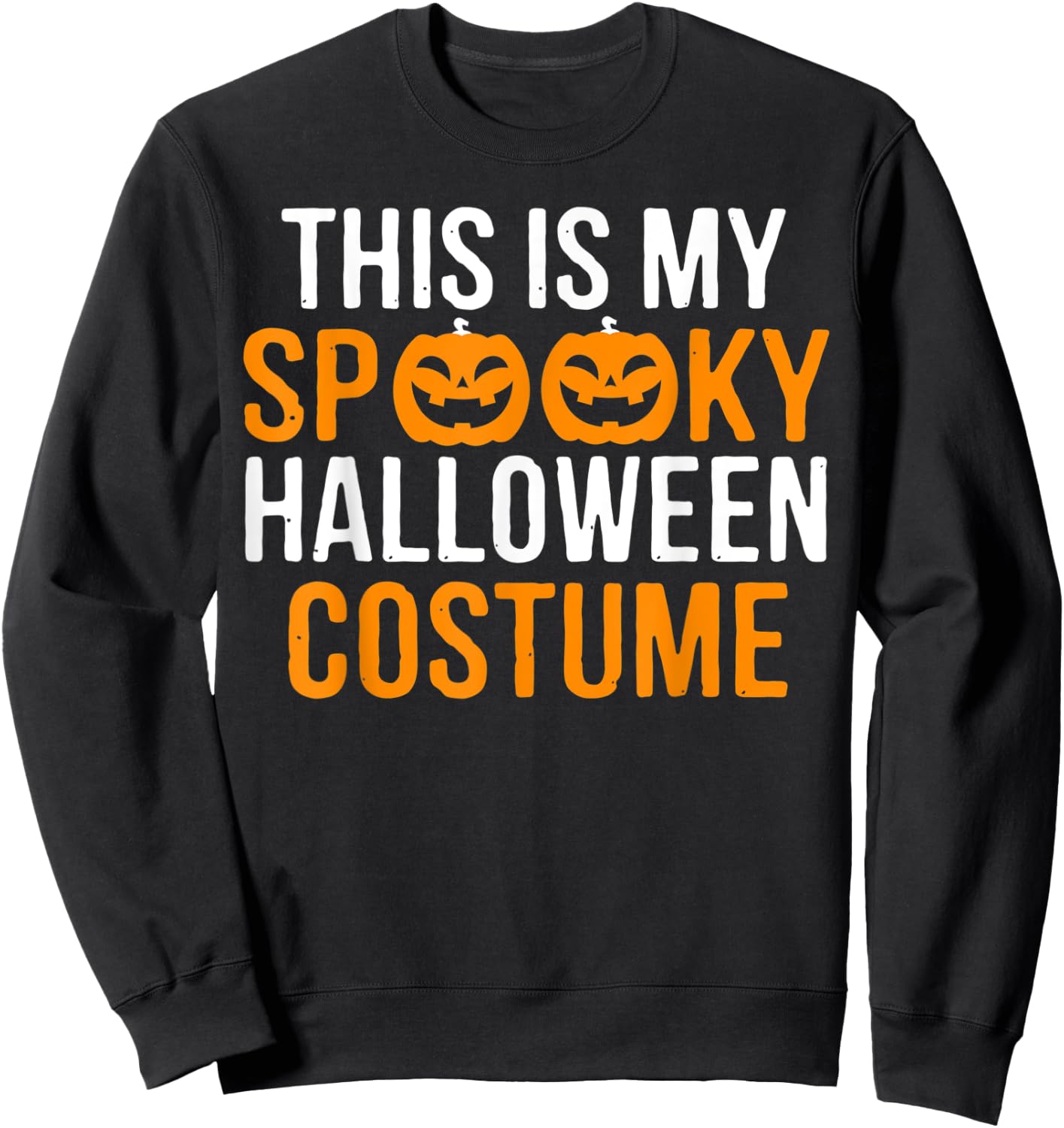 This Is My Spooky Halloween Costume Sweatshirt - Sweatshirt | Black